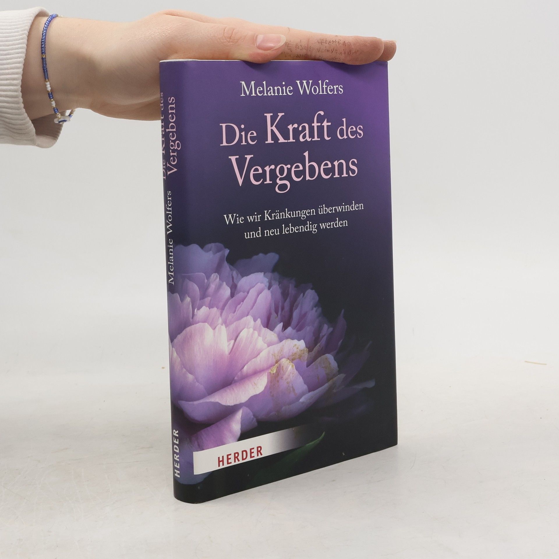 Melanie Wolfers Die Kraft des Vergebens