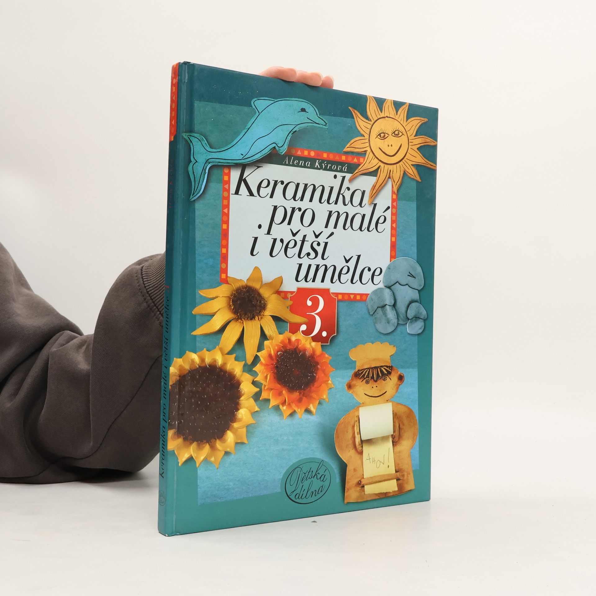 Alena Kýrová Keramika pro malé i větší umělce 3.