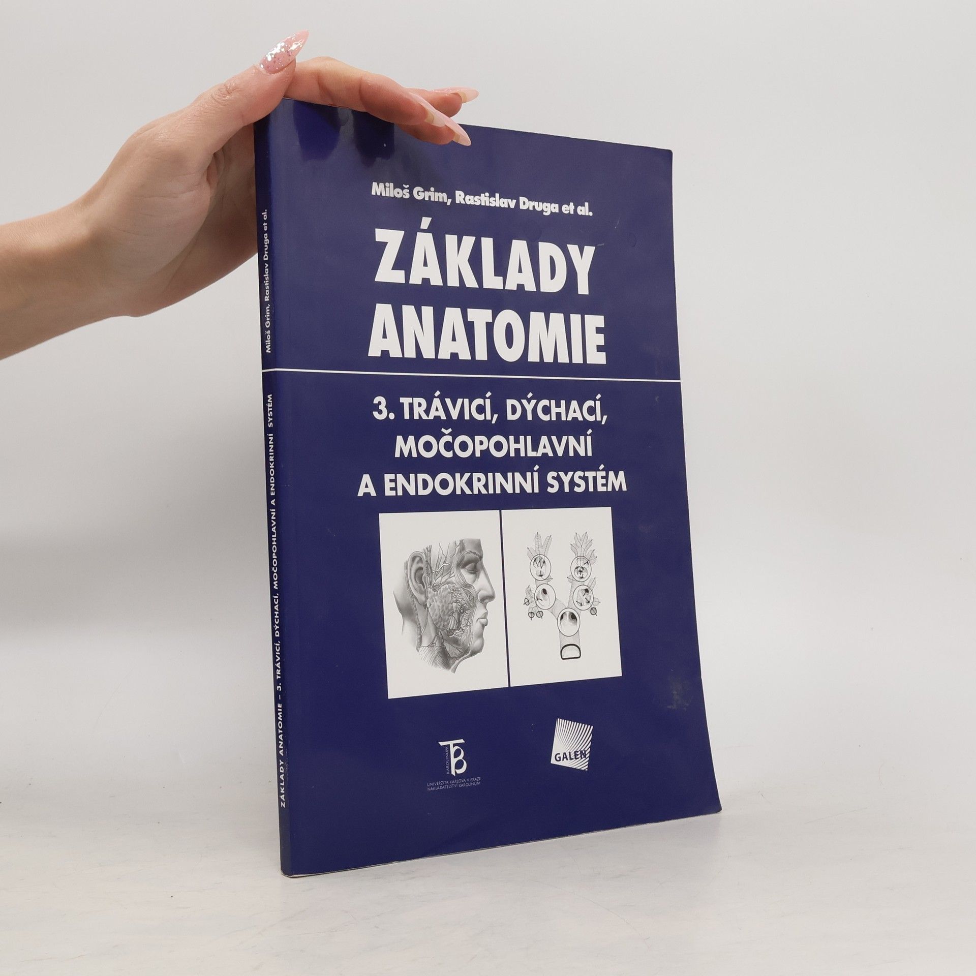 Miloš Grim Základy anatomie 3. Trávicí, dýchací, močopohlavní a endokrinní systém