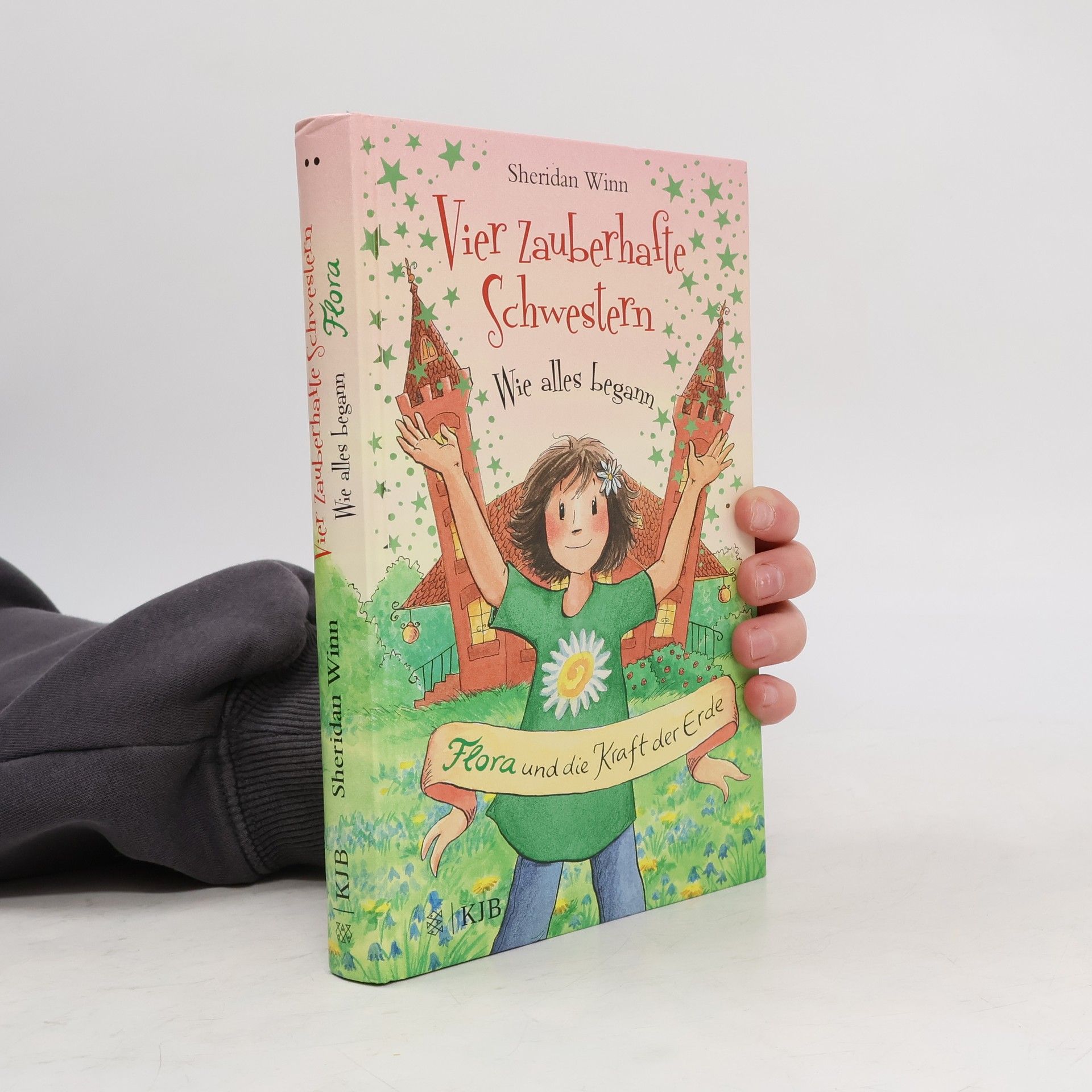 Sheridan Winn Vier zauberhafte Schwestern - wie alles begann: Flora und die Kraft der Erde