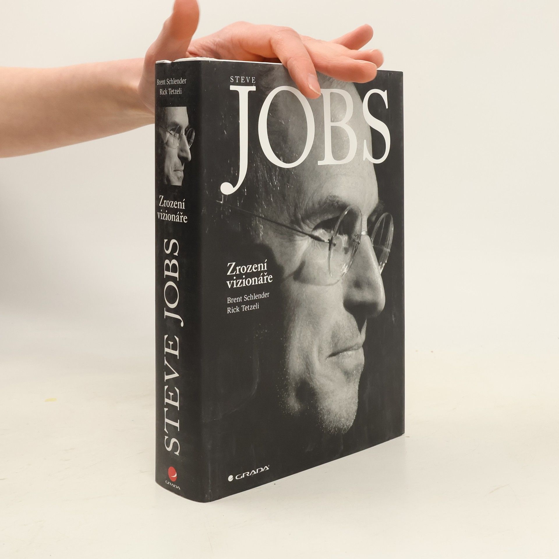 Brent Schlender Steve Jobs. Zrození vizionáře