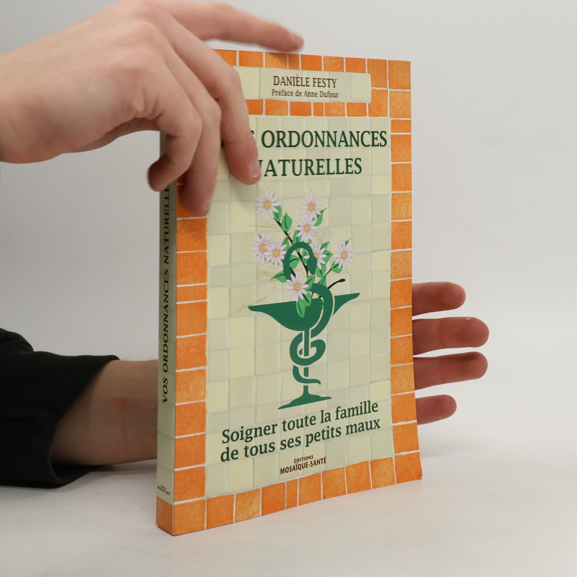 Danièle Festy Vos ordonnances naturelles