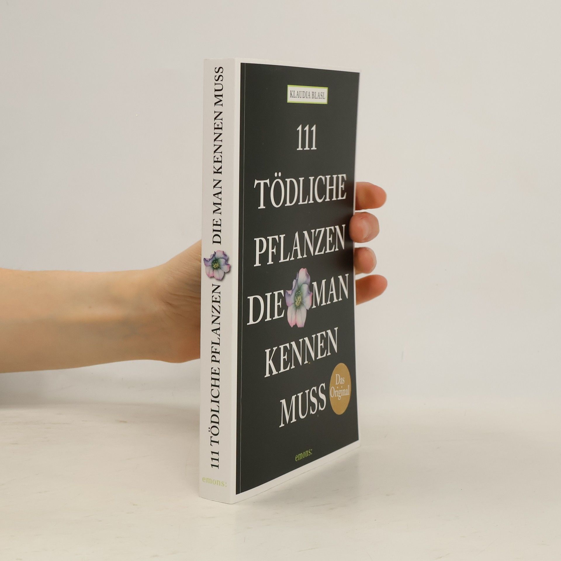 Klaudia Blasl 111 tödliche Pflanzen, die man kennen muss