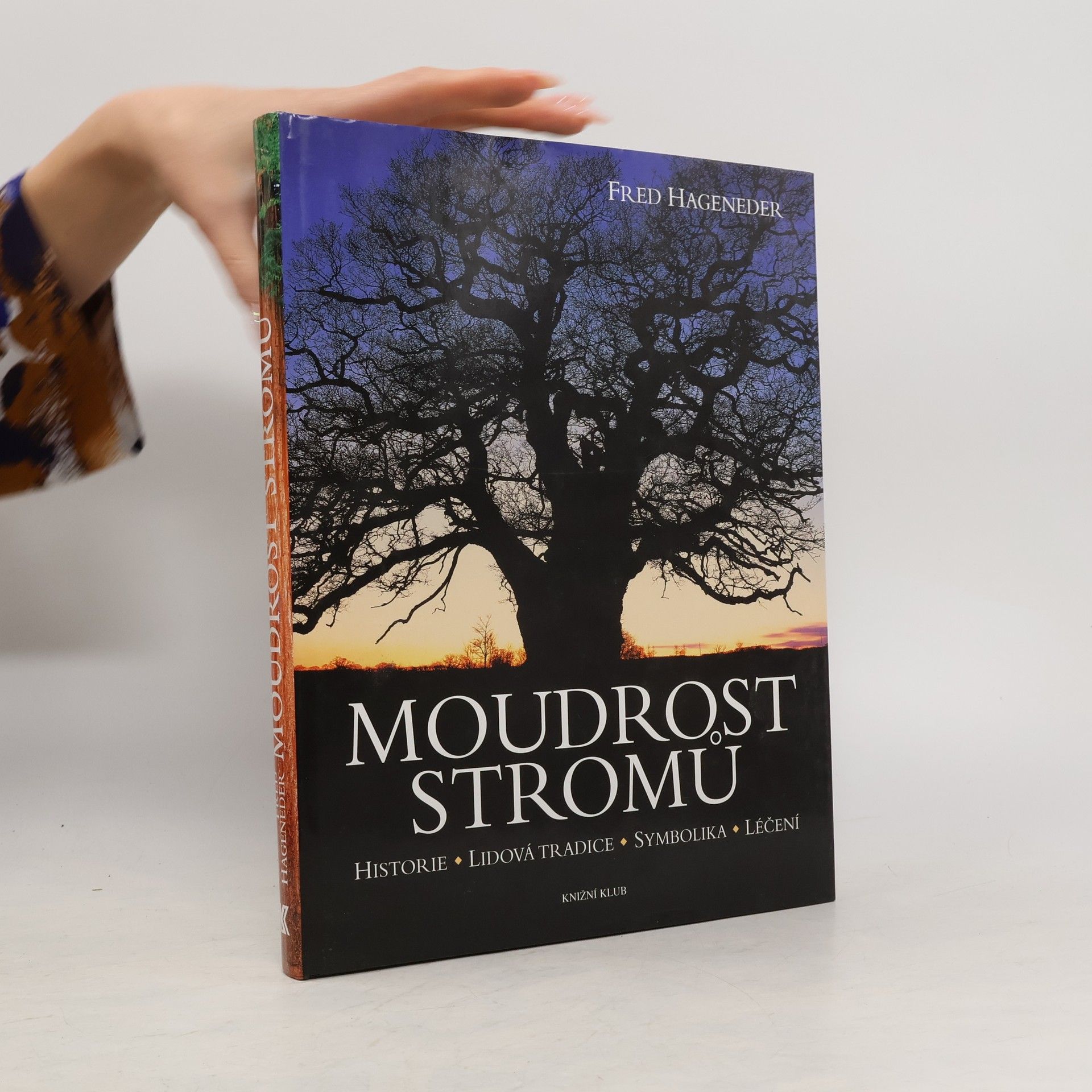 Moudrost stromů : historie, lidová tradice, symbolika, léčení