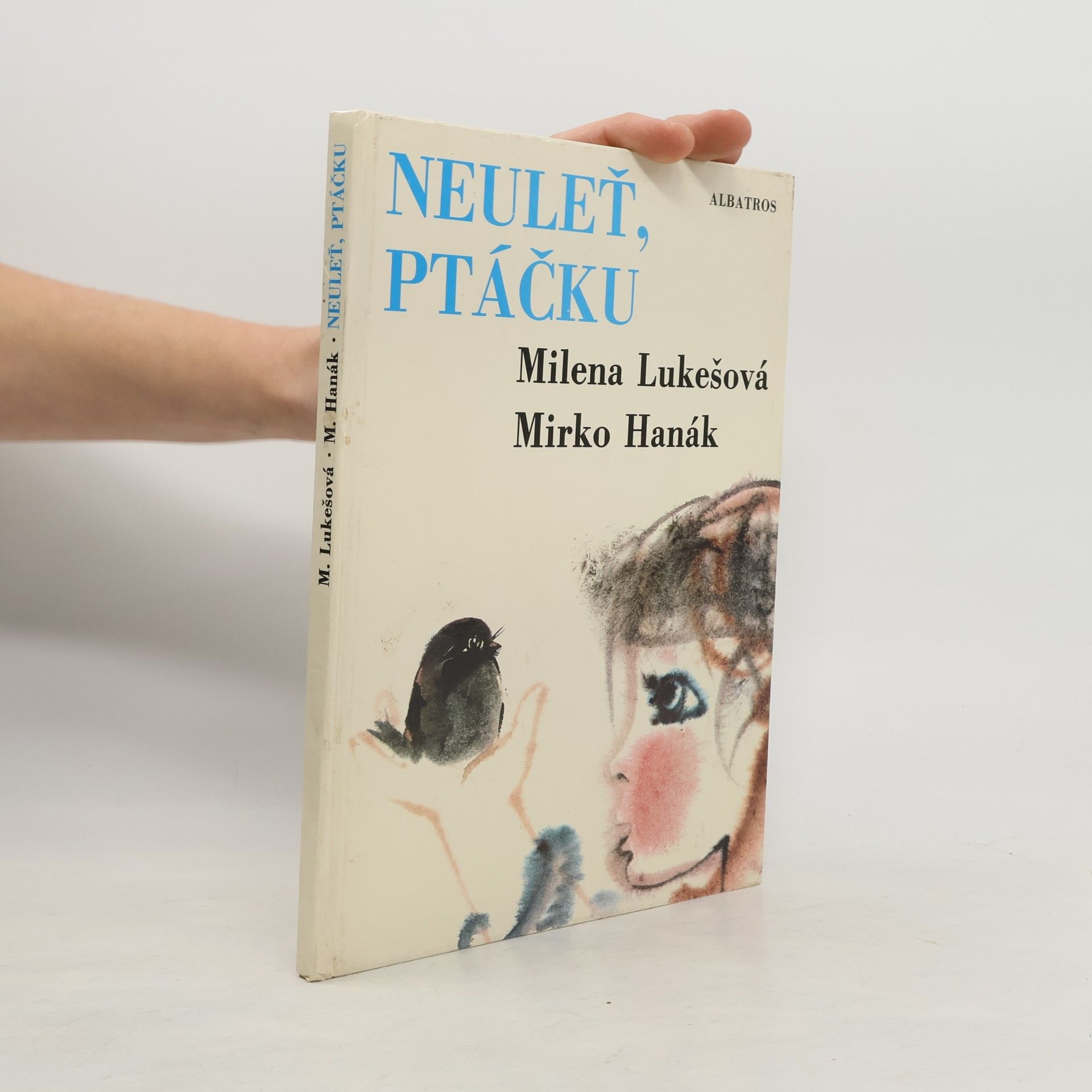 Milena Lukešová Neuleť, ptáčku