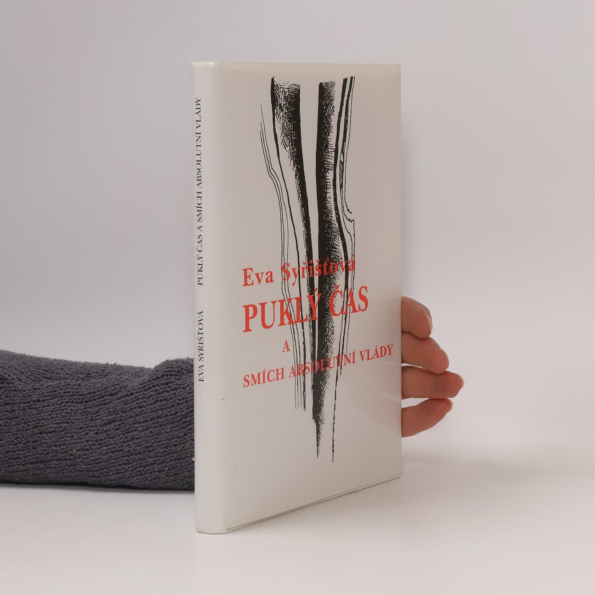 Eva Syřišťová Puklý čas a smích absolutní vlády