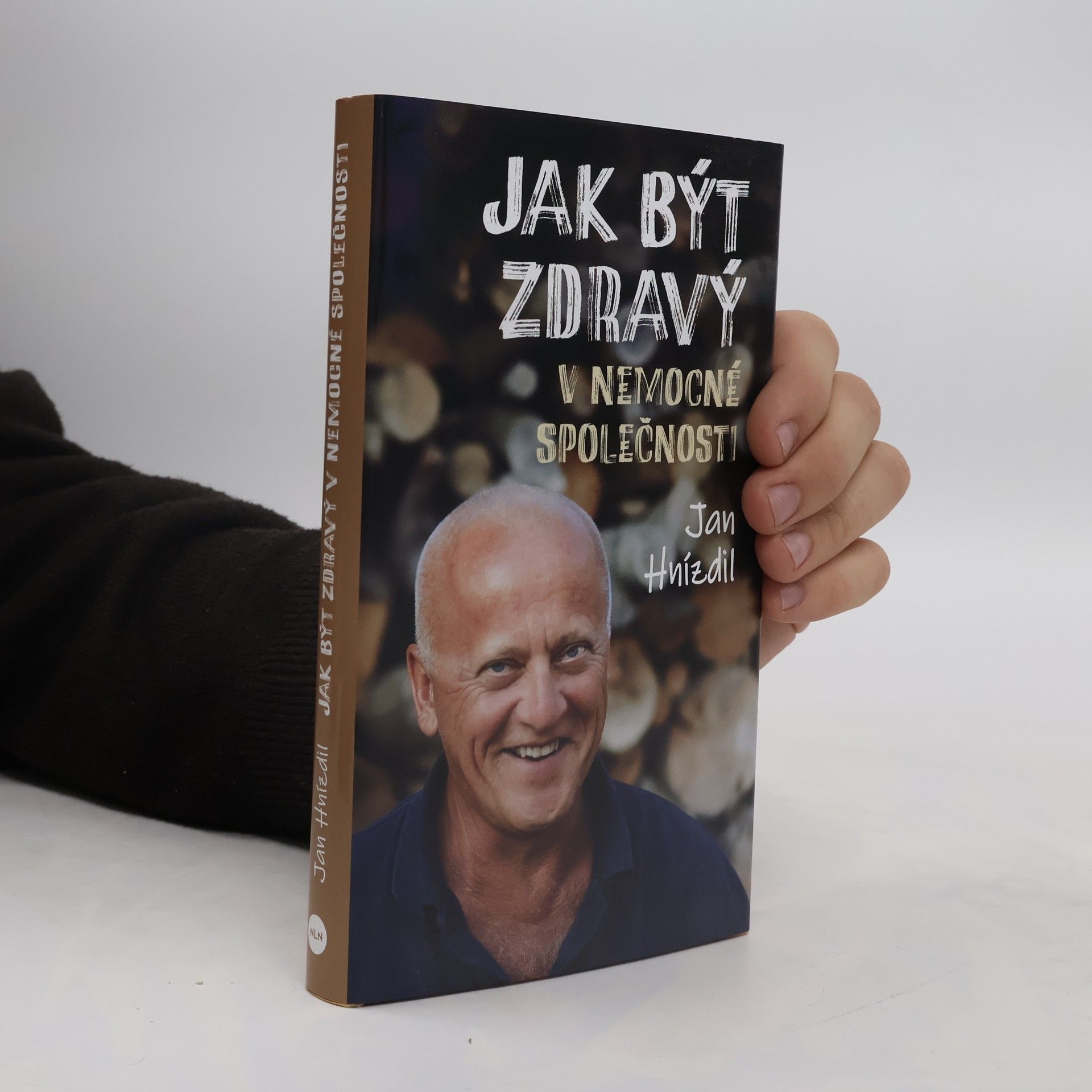 Jan Hnízdil Jak být zdravý v nemocné společnosti