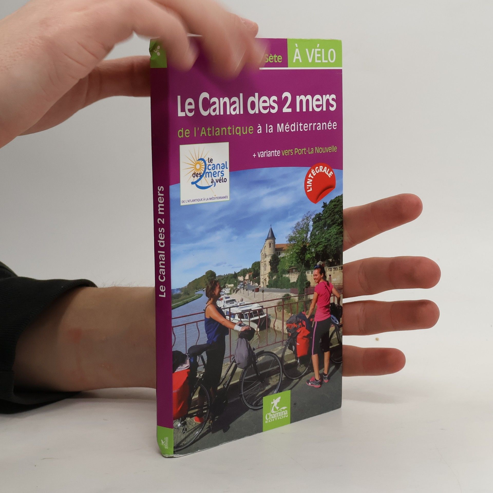 Olivier Scagnetti Le canal des 2 mers à vélo - de l'Atlantique à la Méditerranée - variante vers Port-La Nouvelle - l'intégrale