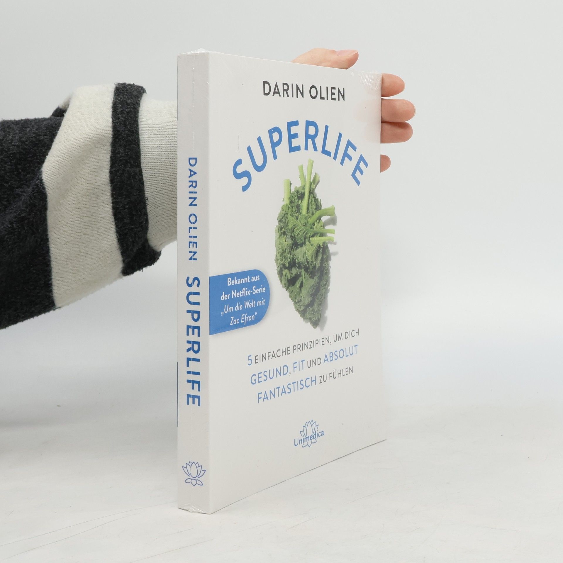 Darin Olien Superlife: 5 einfache Prinzipien, um dich gesund, fit und absolut fantastisch zu fühlen