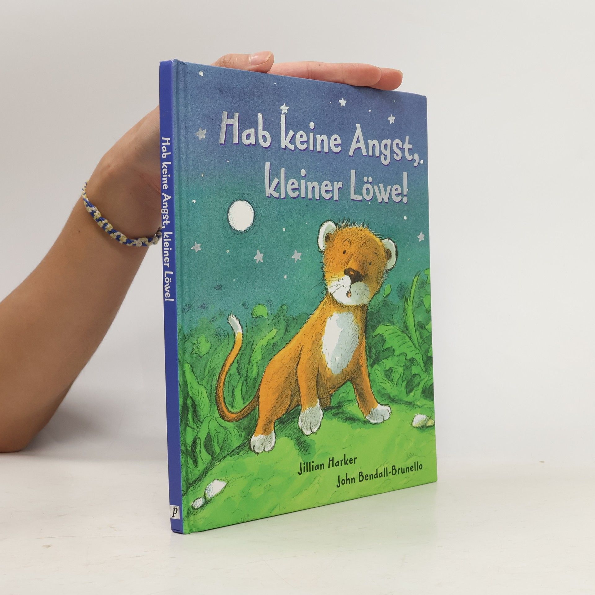 John Bendall-Brunello Hab keine Angst, kleiner Löwe!