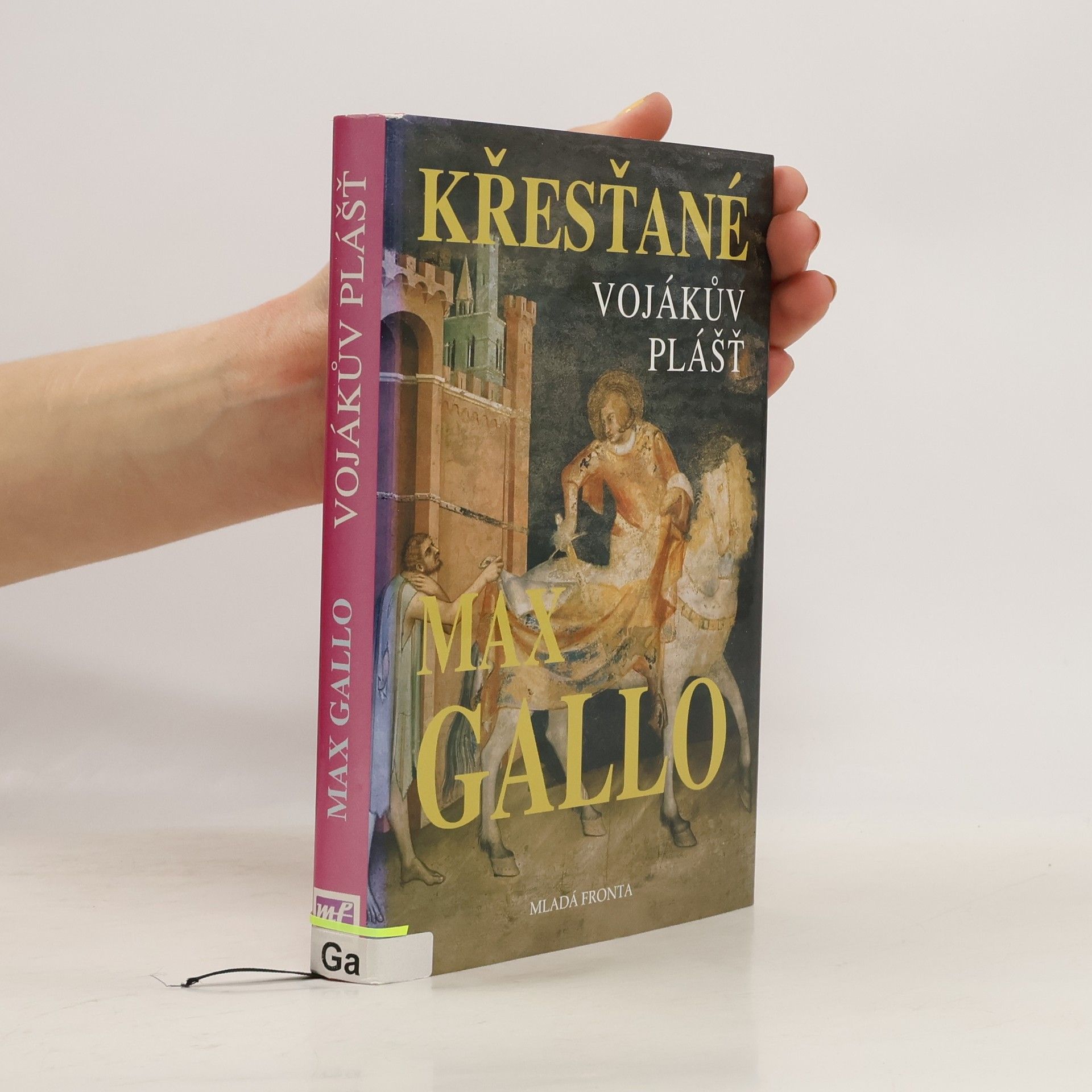 Max Gallo Křesťané. Vojákův plášť