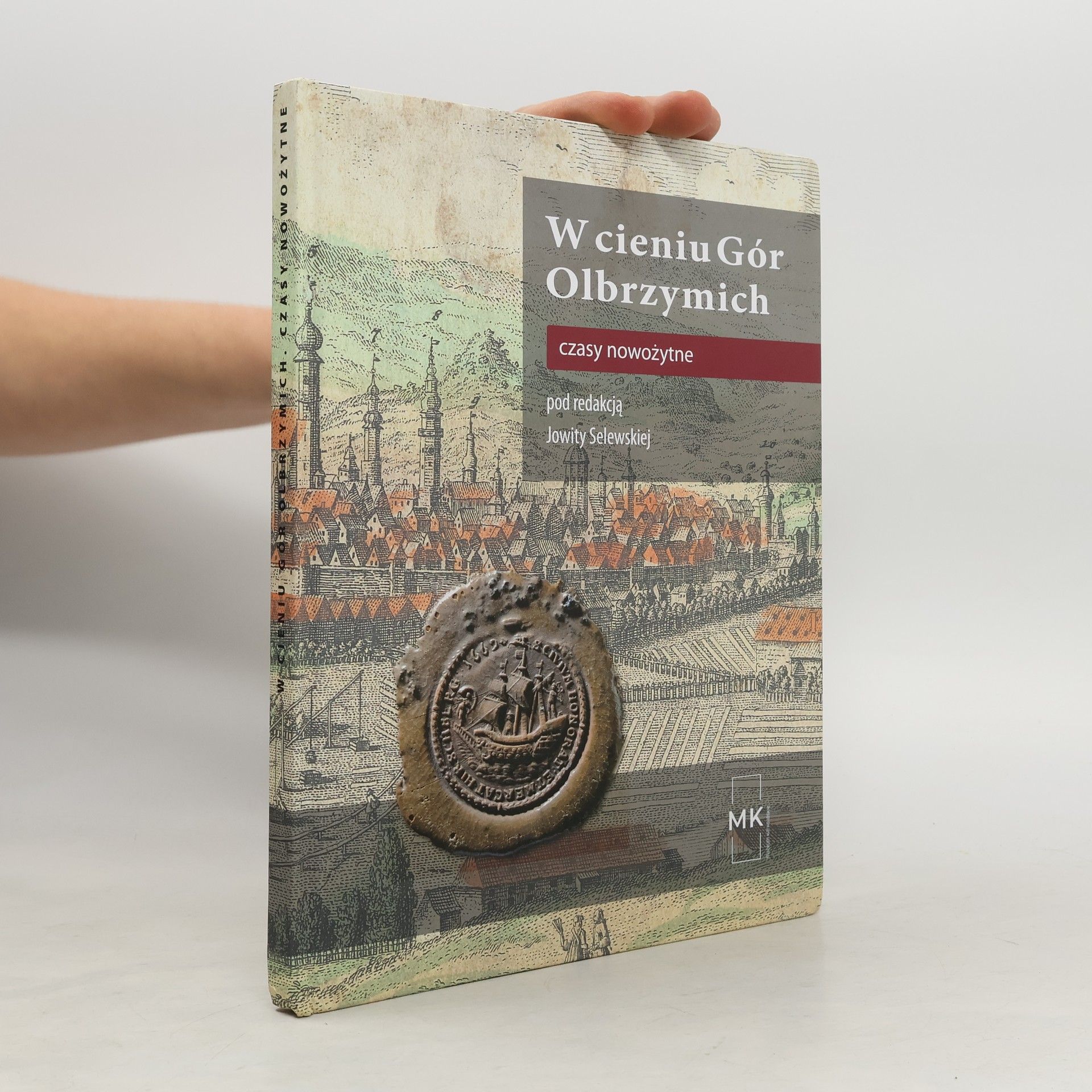 Jowita Selewska  W cieniu Gór Olbrzymich. Czasy nowożytne