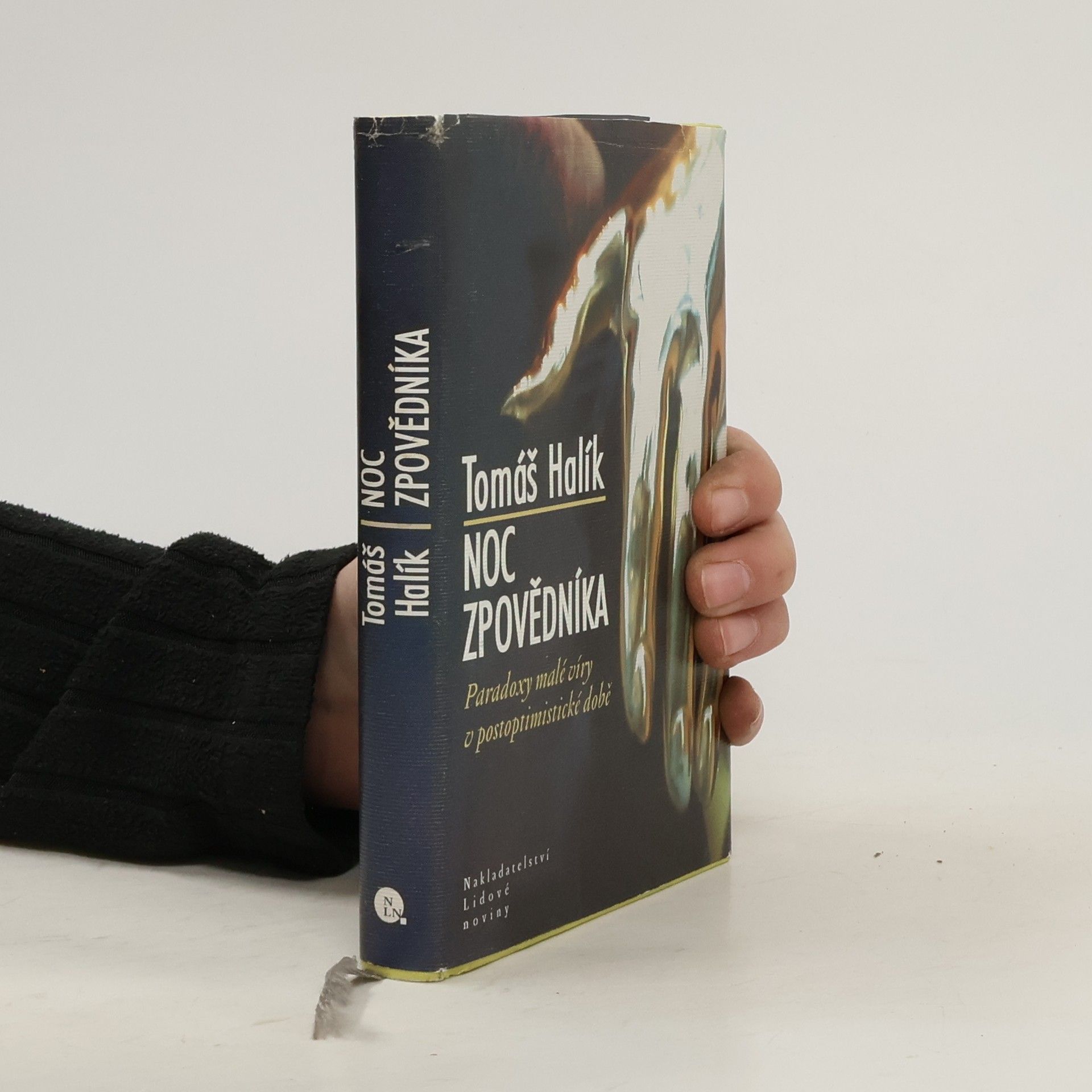 Tomáš Halík Noc zpovědníka : paradoxy malé víry v postoptimistické době