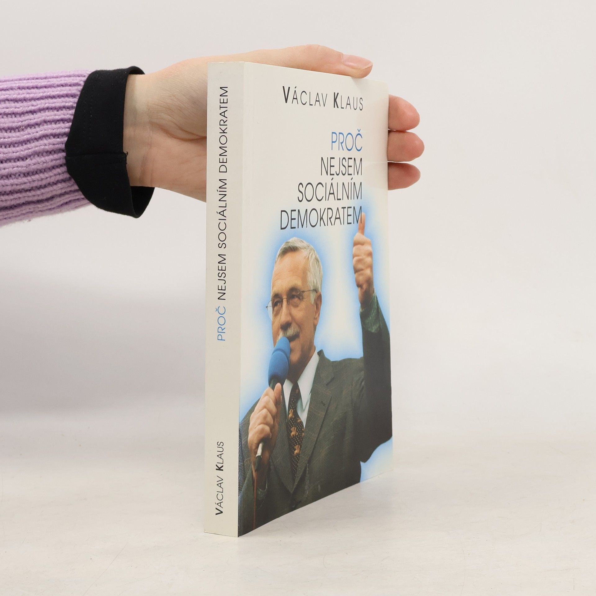 Václav Klaus Proč nejsem sociálním demokratem