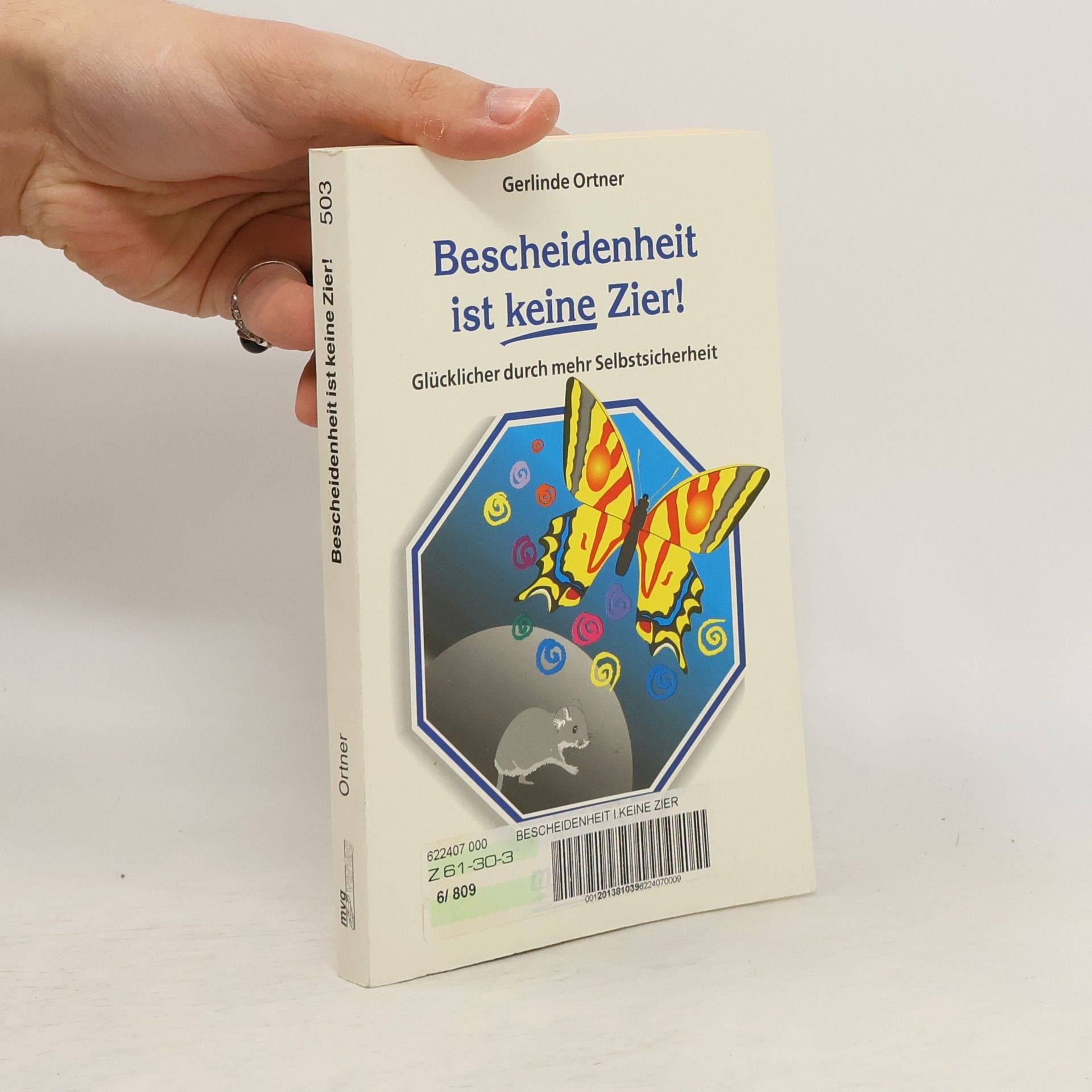 Gerlinde Ortner Bescheidenheit ist keine Zier!