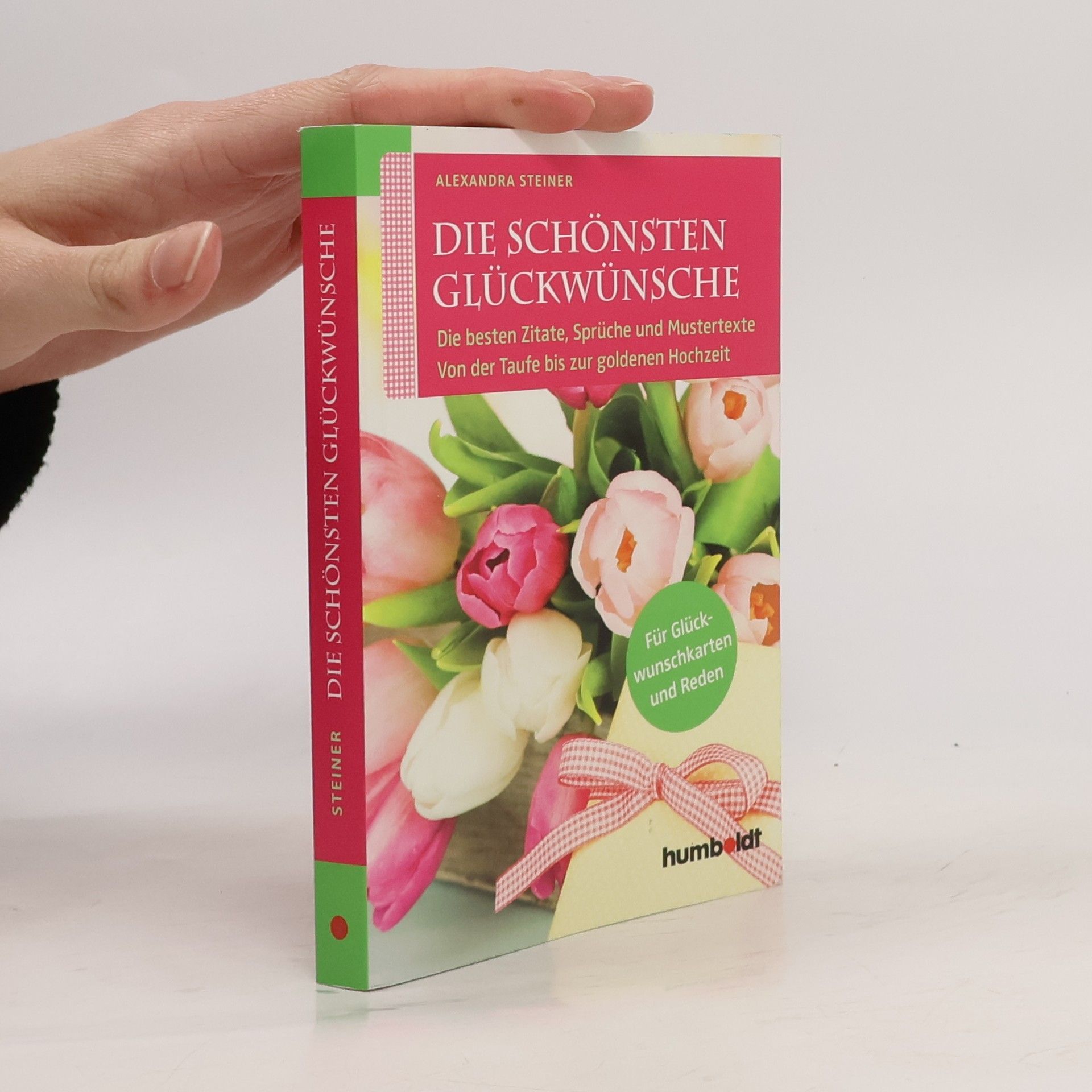 Alexandra Steiner Die schönsten Glückwünsche