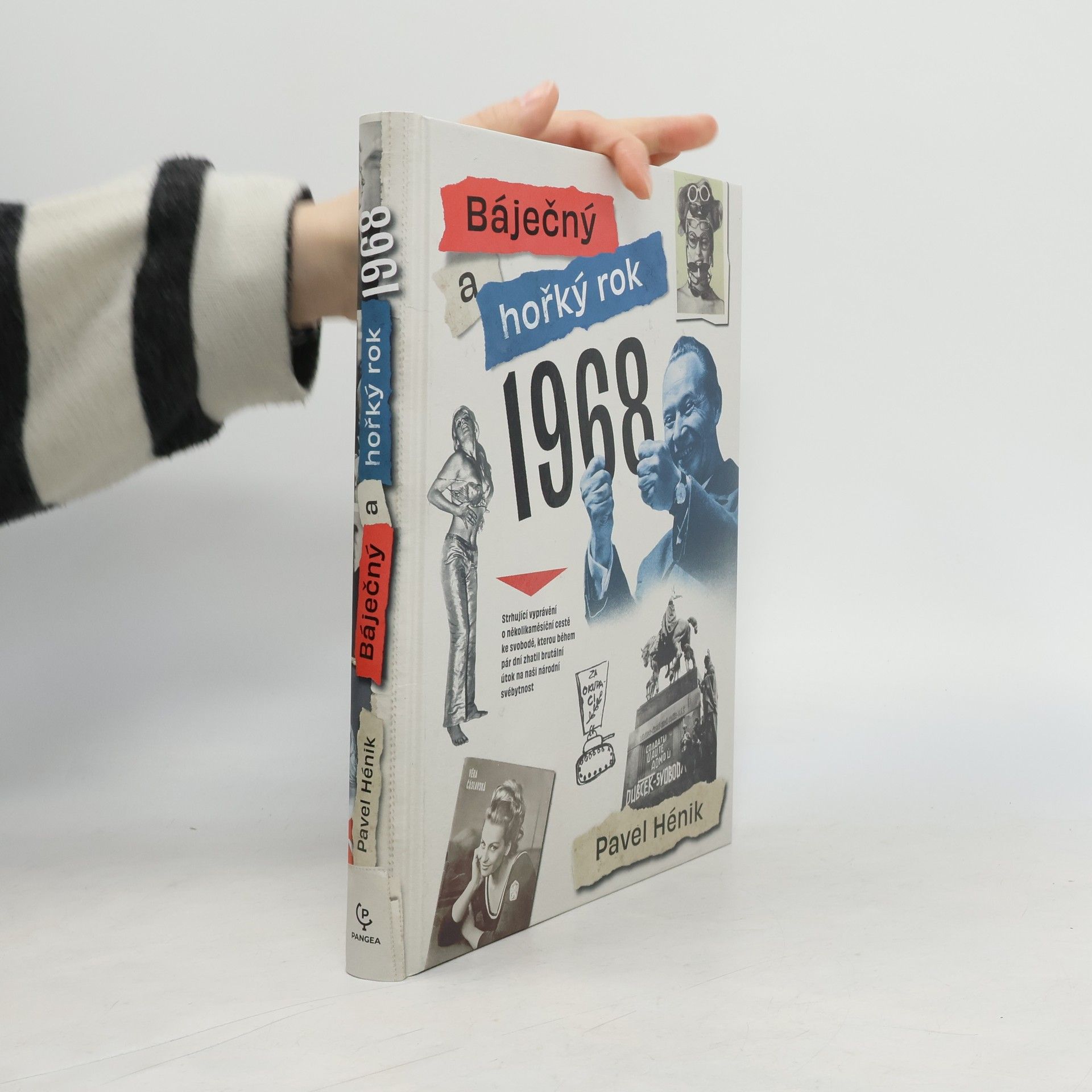 Pavel Hénik Báječný a hořký rok 1968