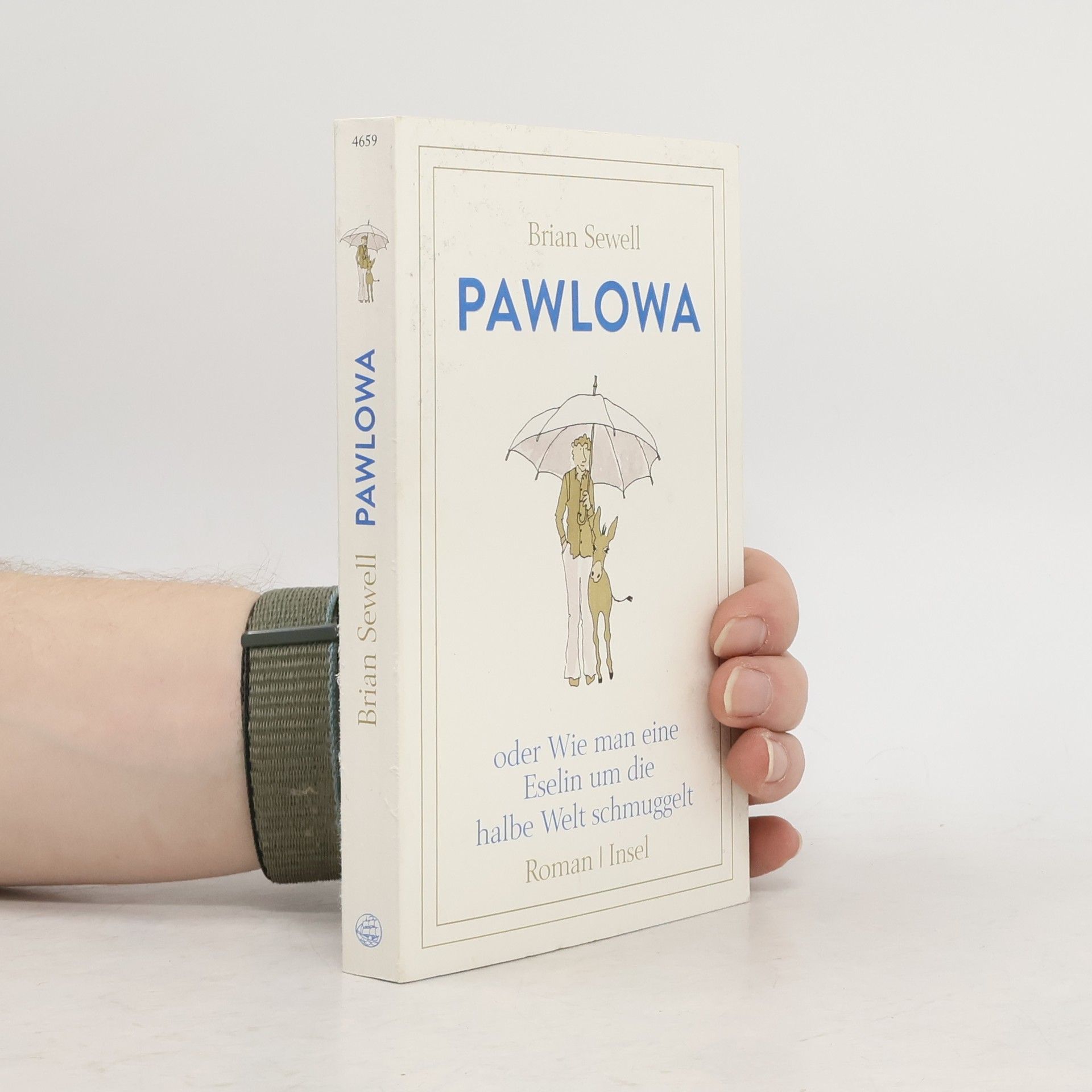 Brian Sewell Pawlowa : oder Wie man eine Eselin um die halbe Welt schmuggelt