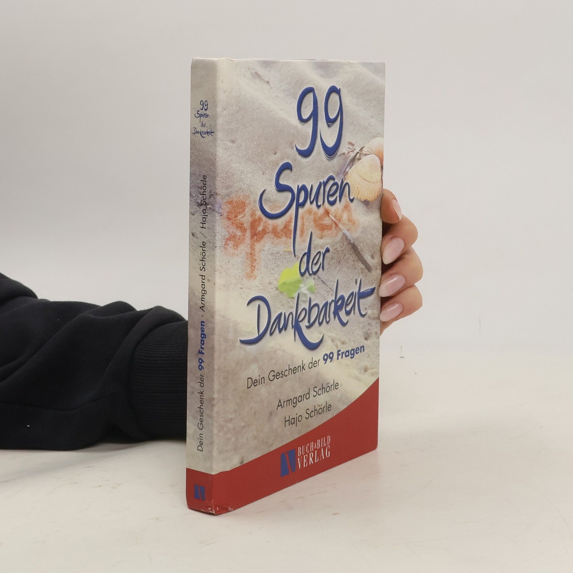 Armgard Schörle 99 Spuren der Dankbarkeit