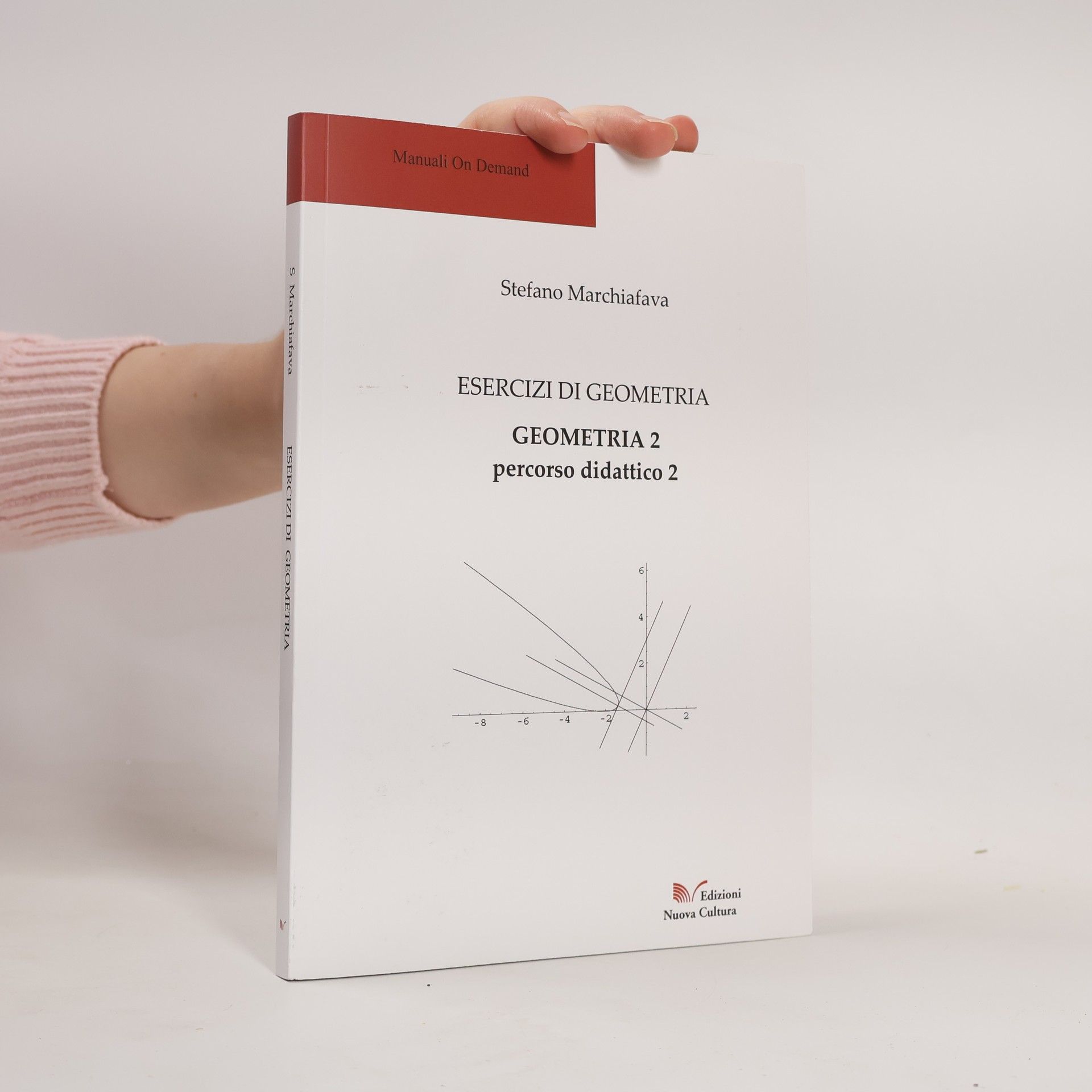 Stefano Marchiafava Esercizi di geometria. Geometria 2. Percorso didattico 2