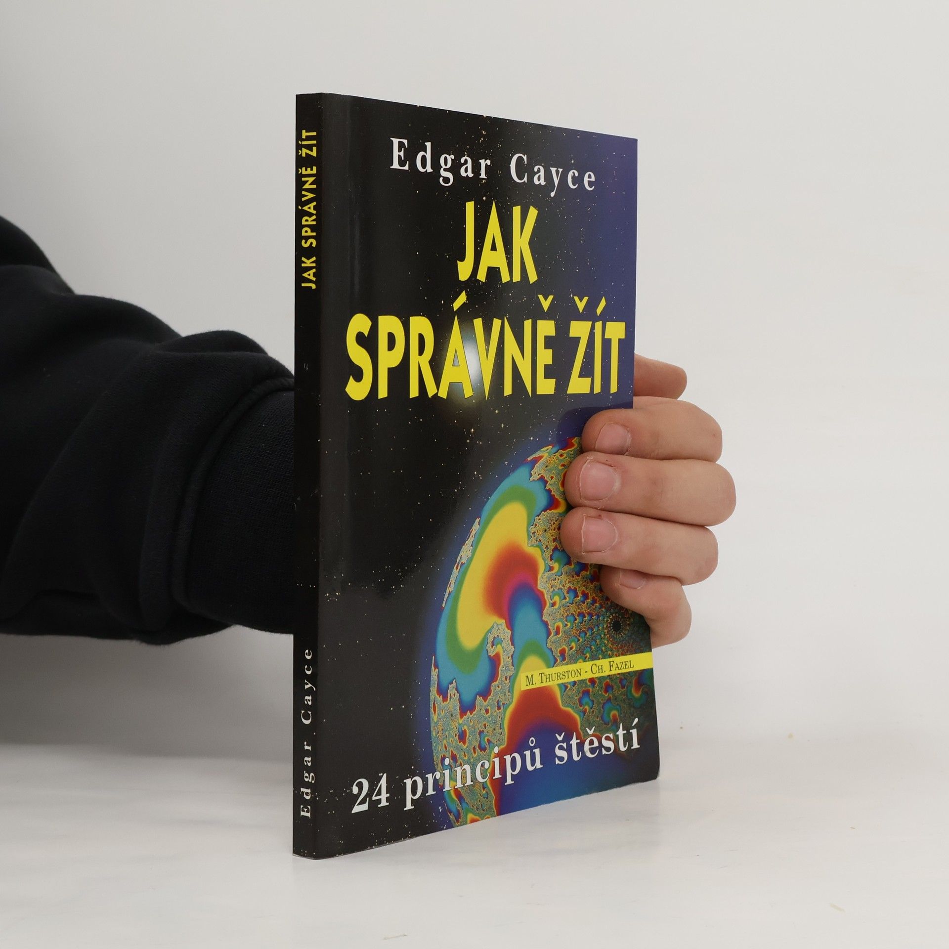 Edgar Cayce Jak správně žít : příručka o 24 principech
