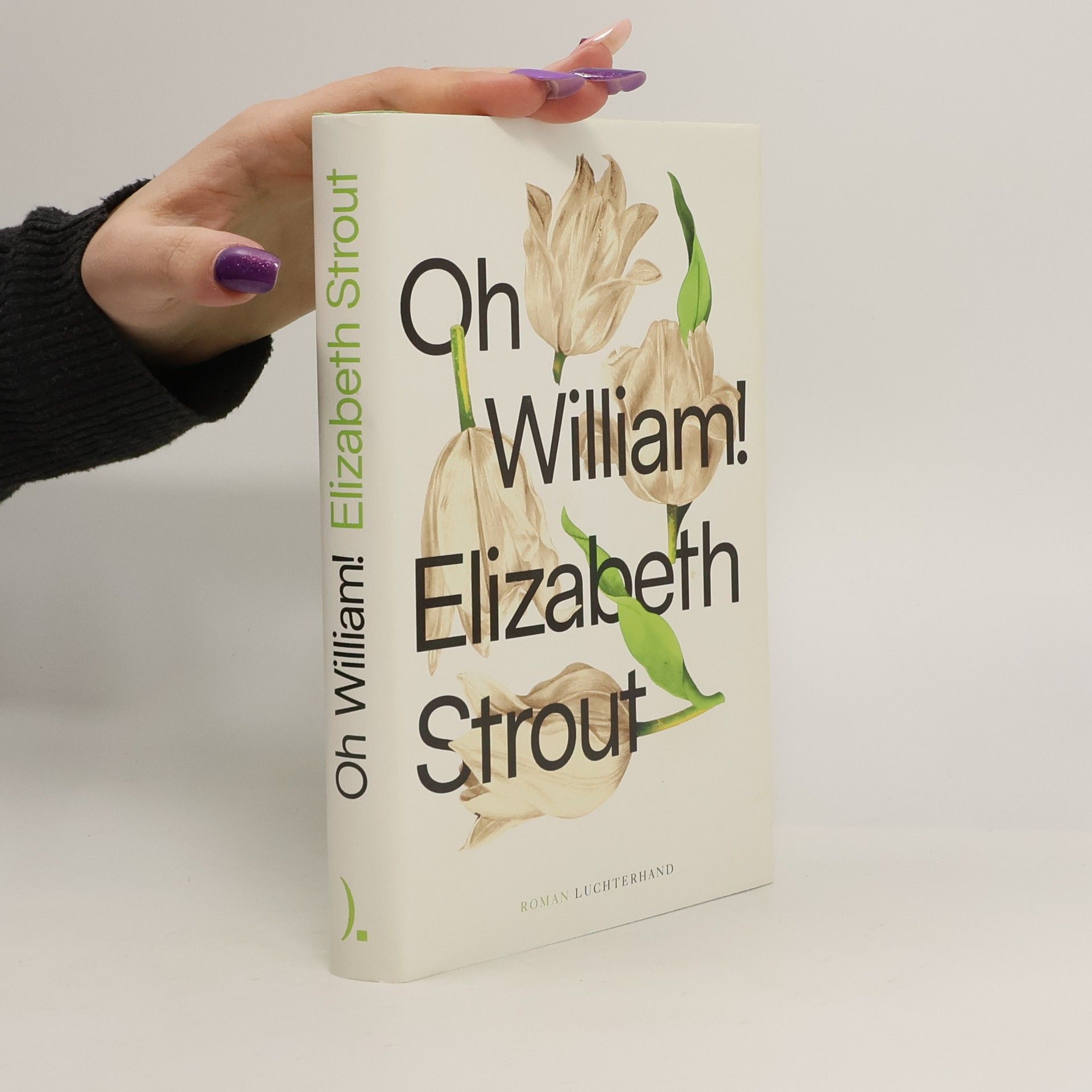 Elizabeth Strout Oh, William!