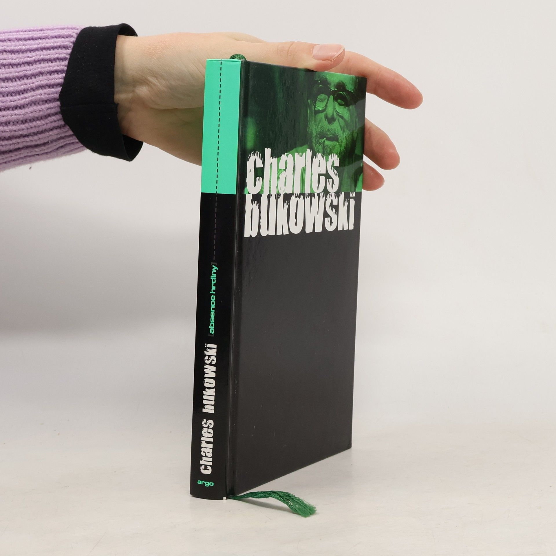 Charles Bukowski Absence hrdiny. Dosud nesebrané povídky a eseje z let 1946-1992, svazek druhý