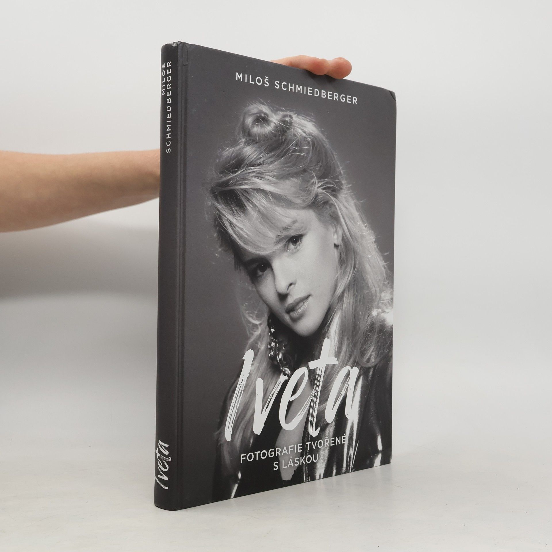 Miloš Schmiedberger Iveta. Fotografie tvořené s láskou