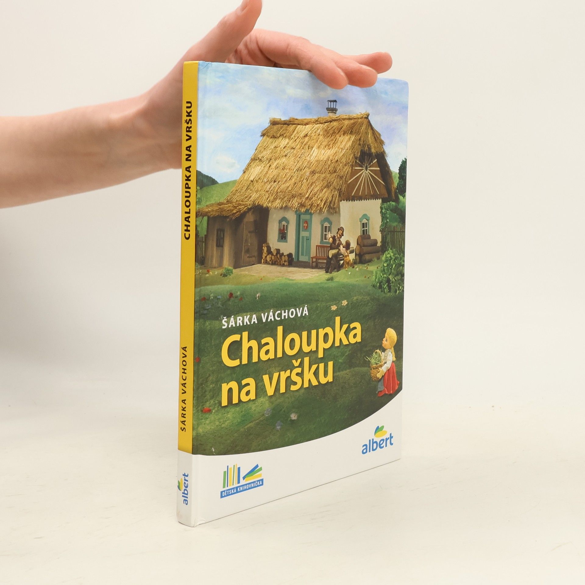 Šárka Váchová Chaloupka na vršku