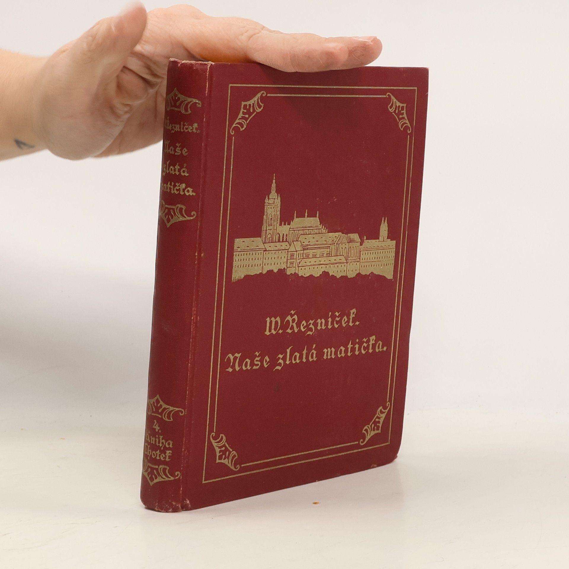 Václav Řezníček Naše zlatá matička 4. Chotek