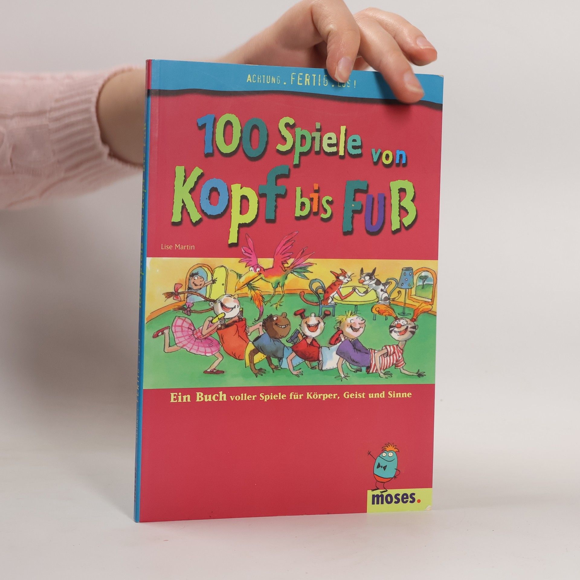 Lise Martin 100 Spiele von Kopf bis Fuß