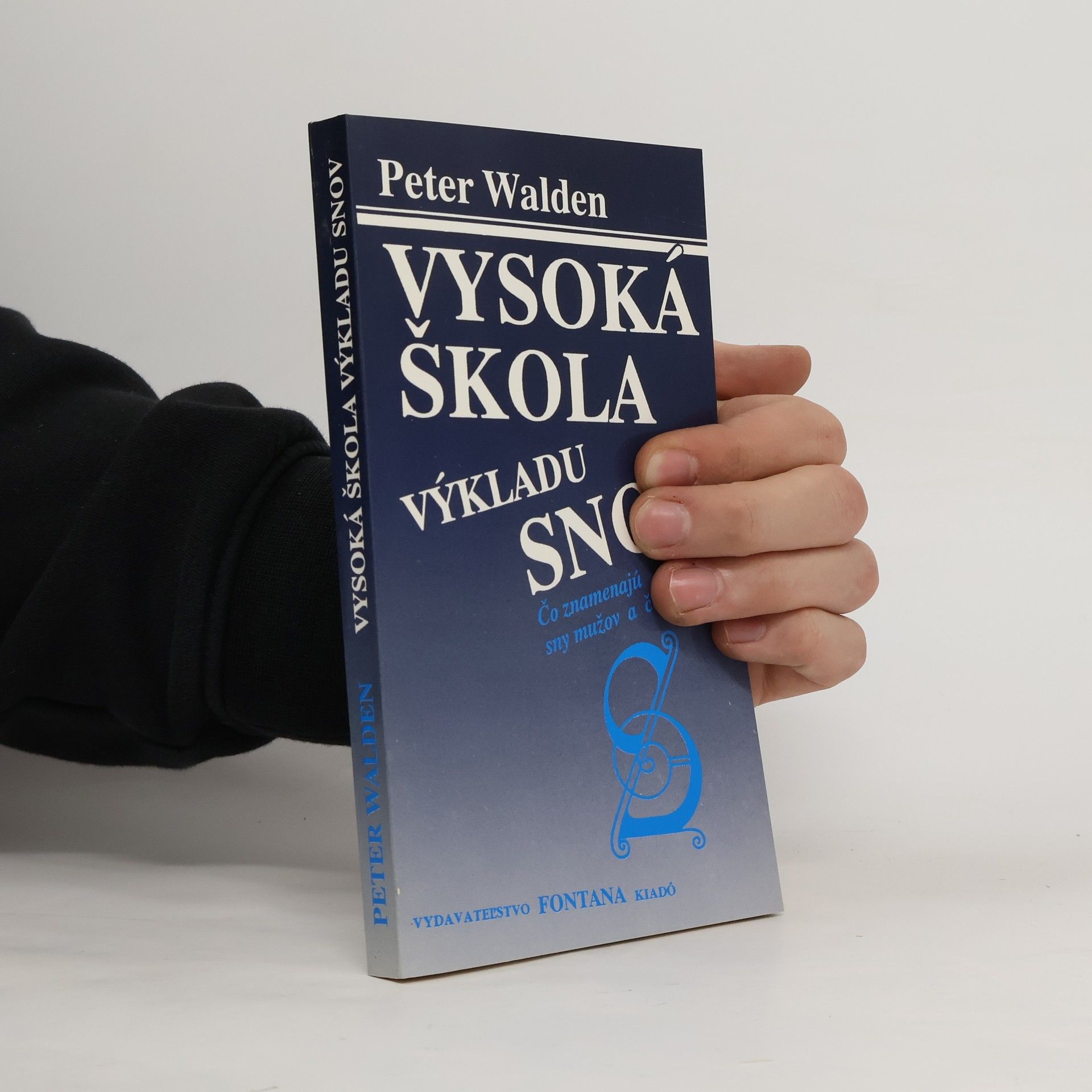 Peter Walden Vysoká škola výkladu snov : Čo znamenajú sny mužov a čo sny žien