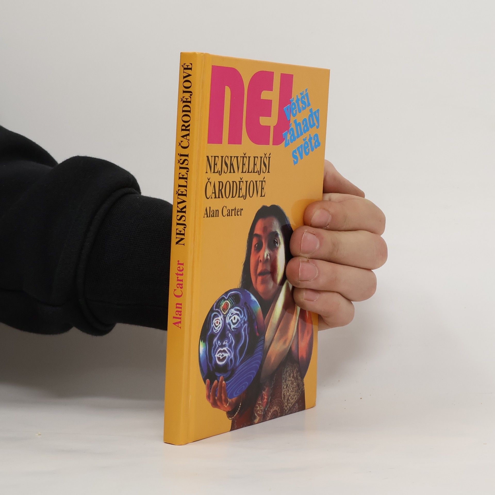 Alan Carter Největší záhady světa. Nejskvělejší čarodějové