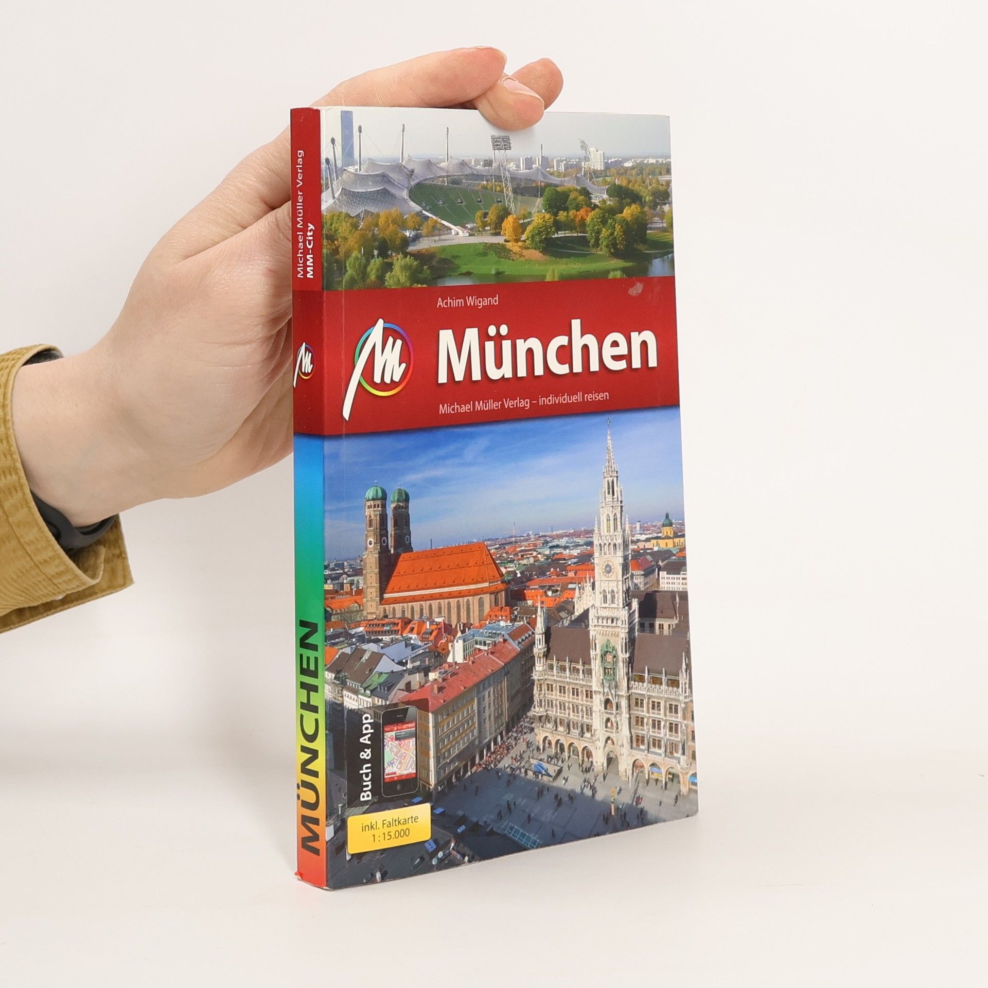 Achim Wigand München MM-City. Reiseführer mit vielen praktischen Tipps und kostenloser App.