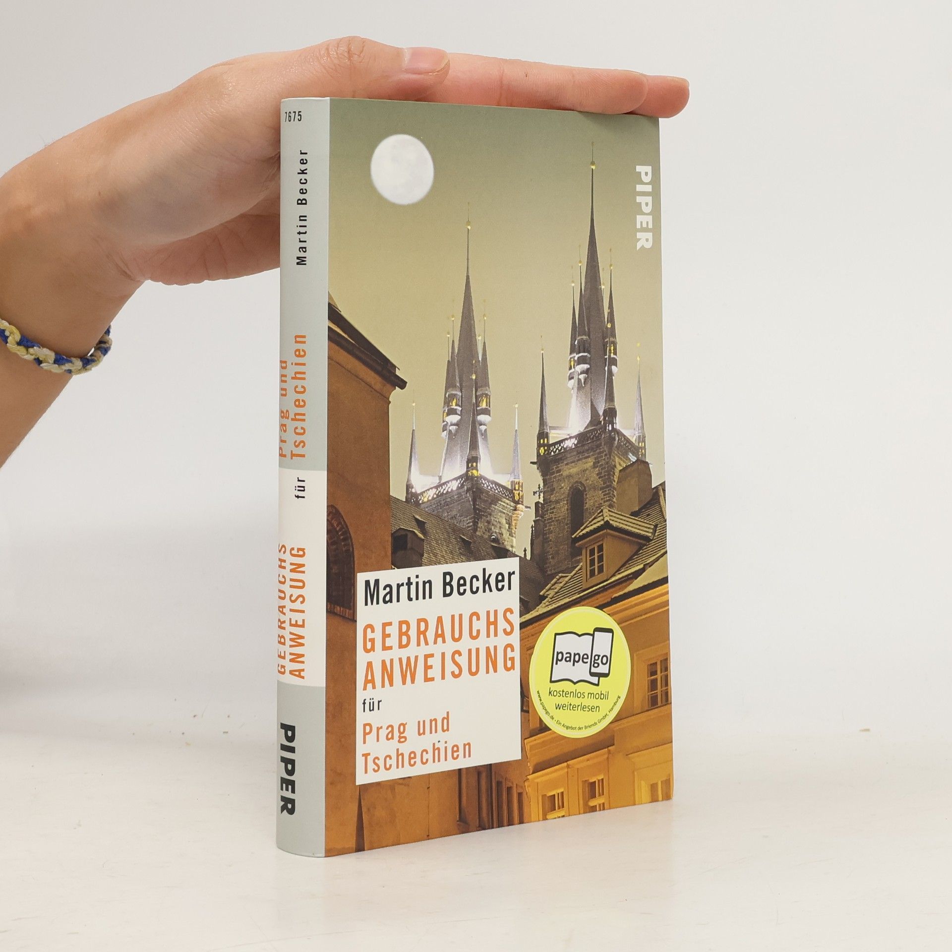 Martin Becker Gebrauchsanweisung für Prag und Tschechien: Mit kostenloser App