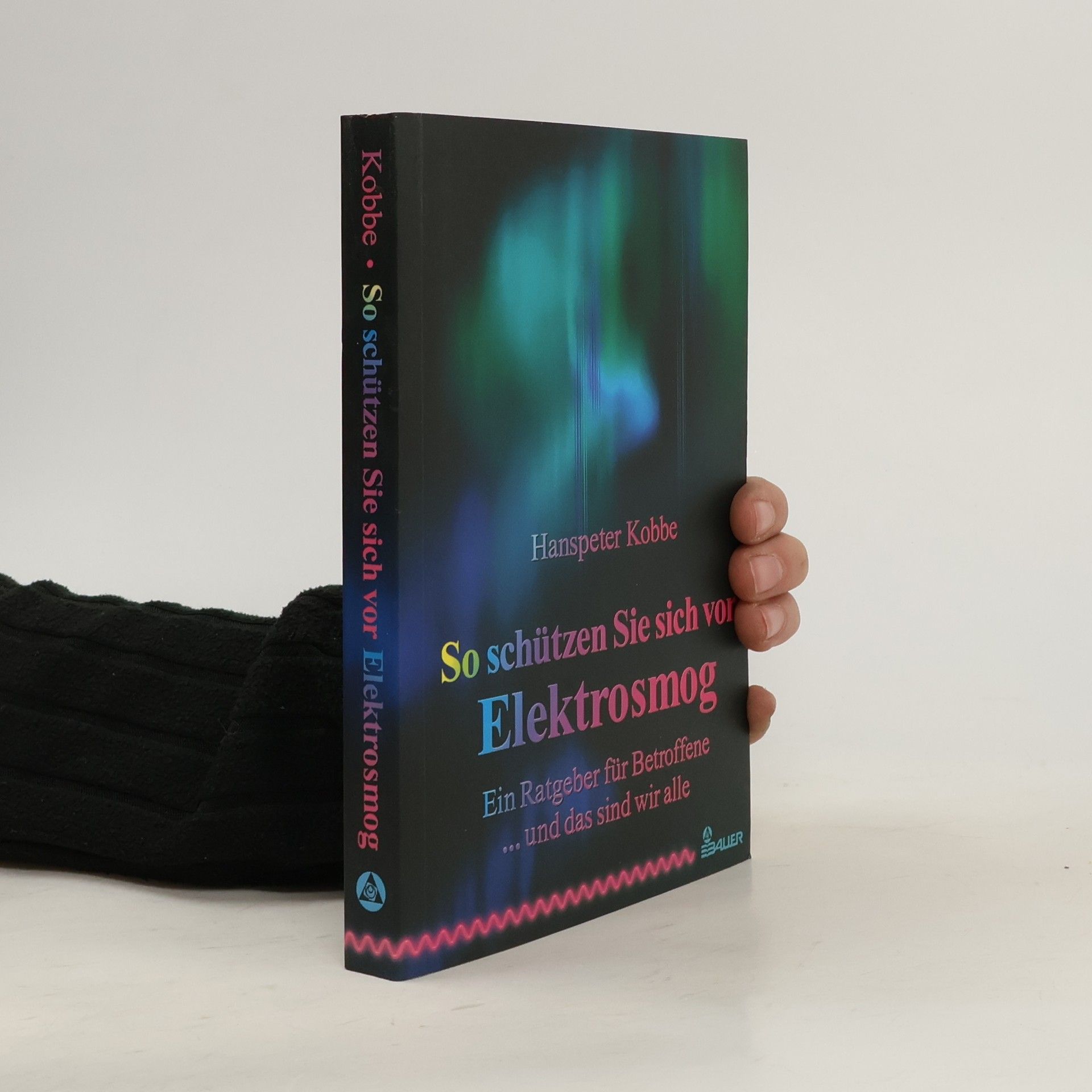 Hanspeter Kobbe So schützen Sie sich vor Elektrosmog