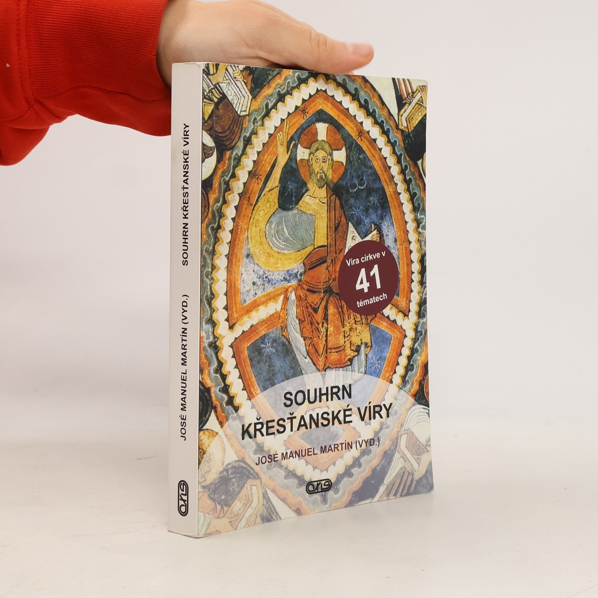 José Manuel Martín Souhrn křesťanské víry : víra církve v 41 tématech