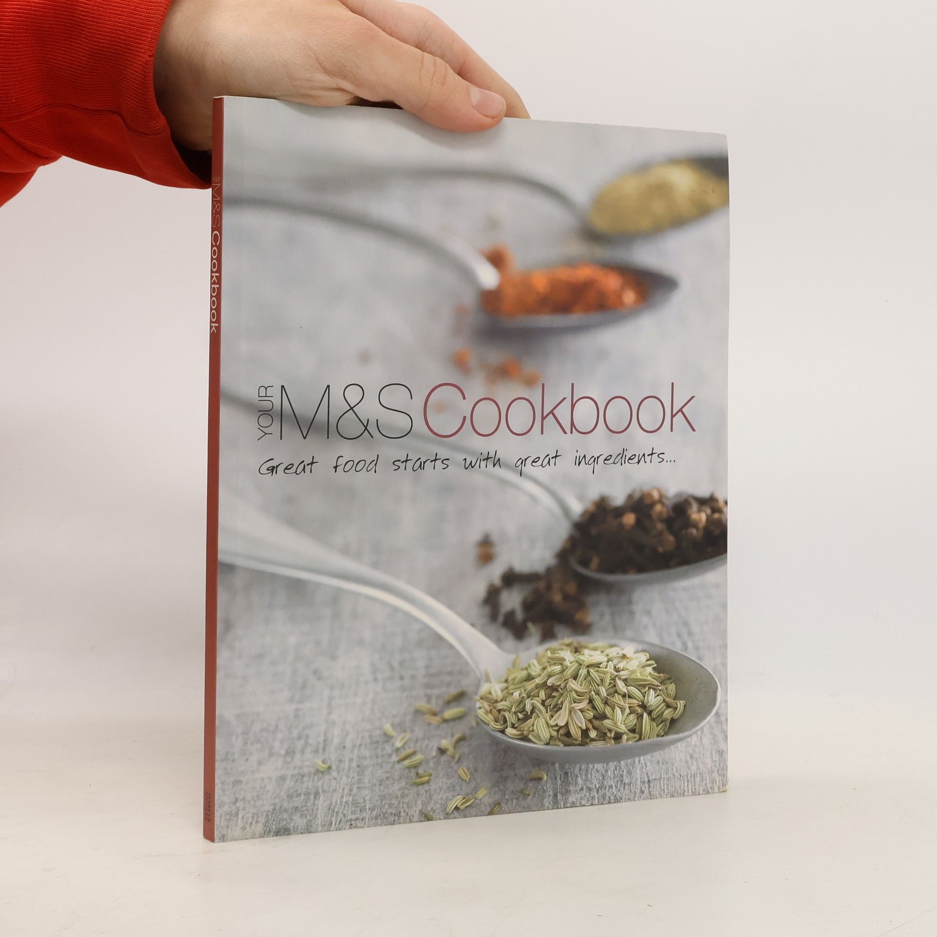 Various authors Your M & S Cookbook: Great Food Starts with Great Ingredients