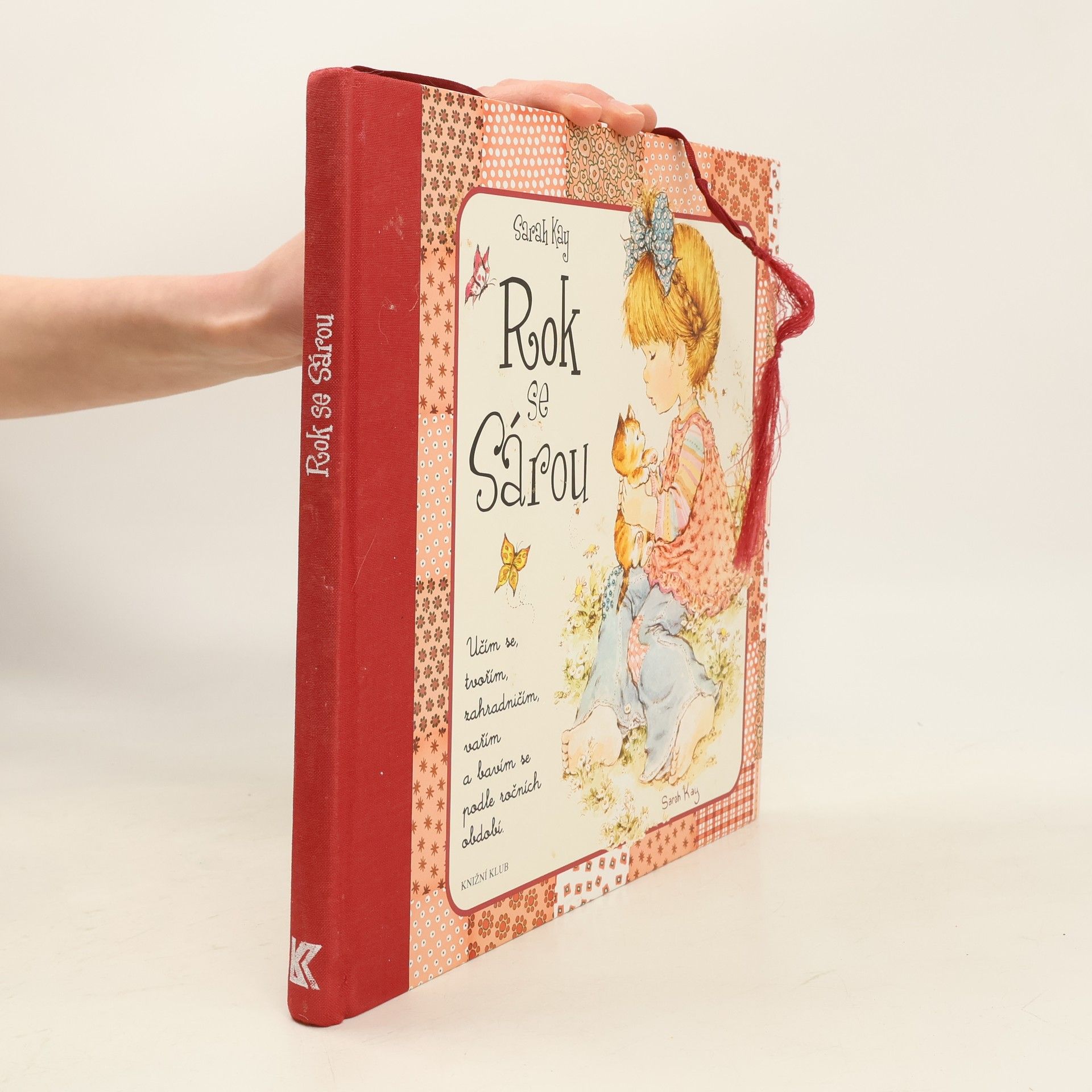 Sarah Kay Rok se Sárou: Učím se, tvořím, zahradničím, vařím a bavím se podle ročních období