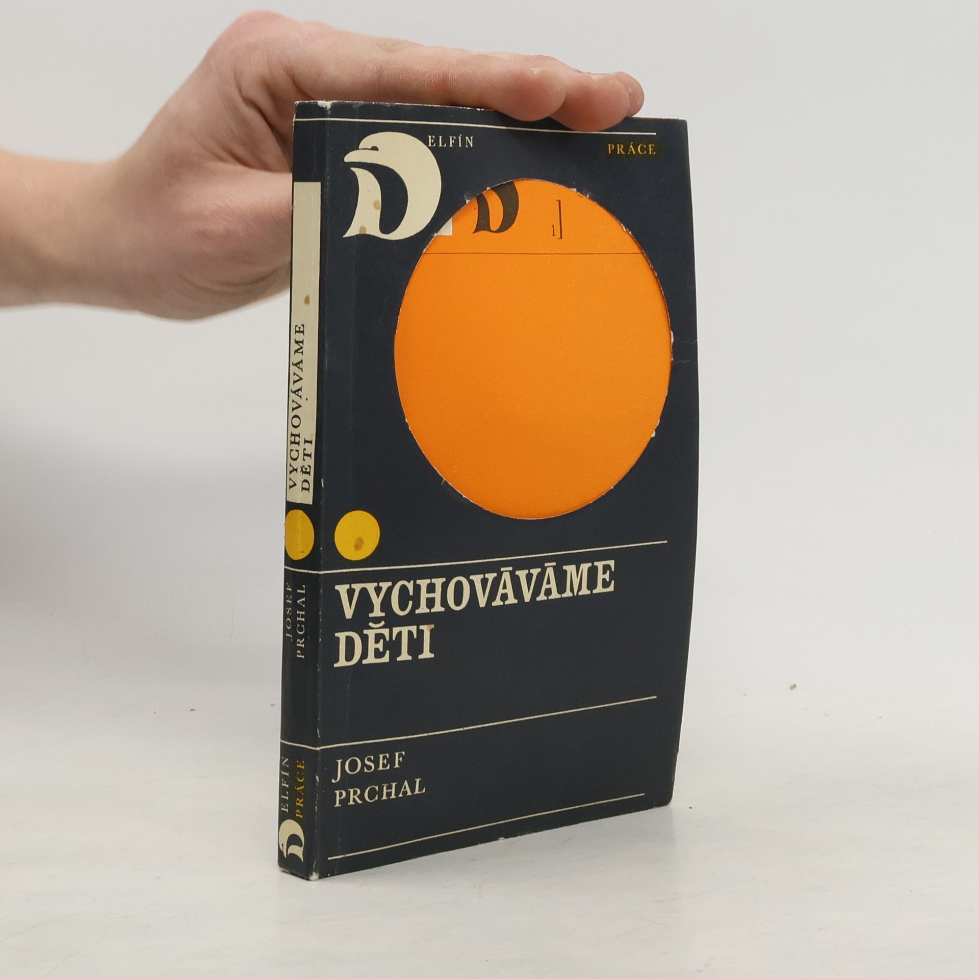 Josef Prchal Vychováváme děti