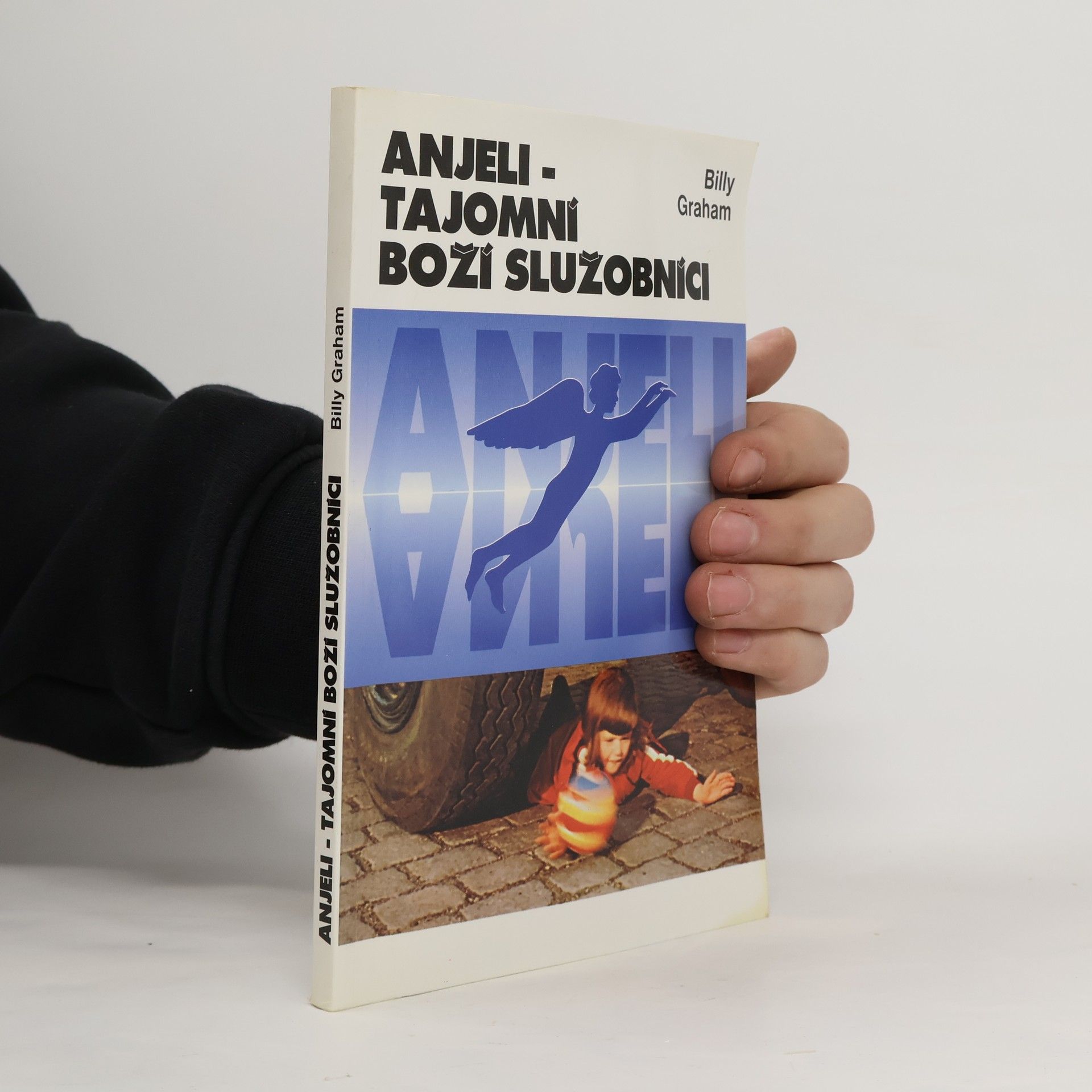 Billy Graham Anjeli - tajomní Boží služobníci