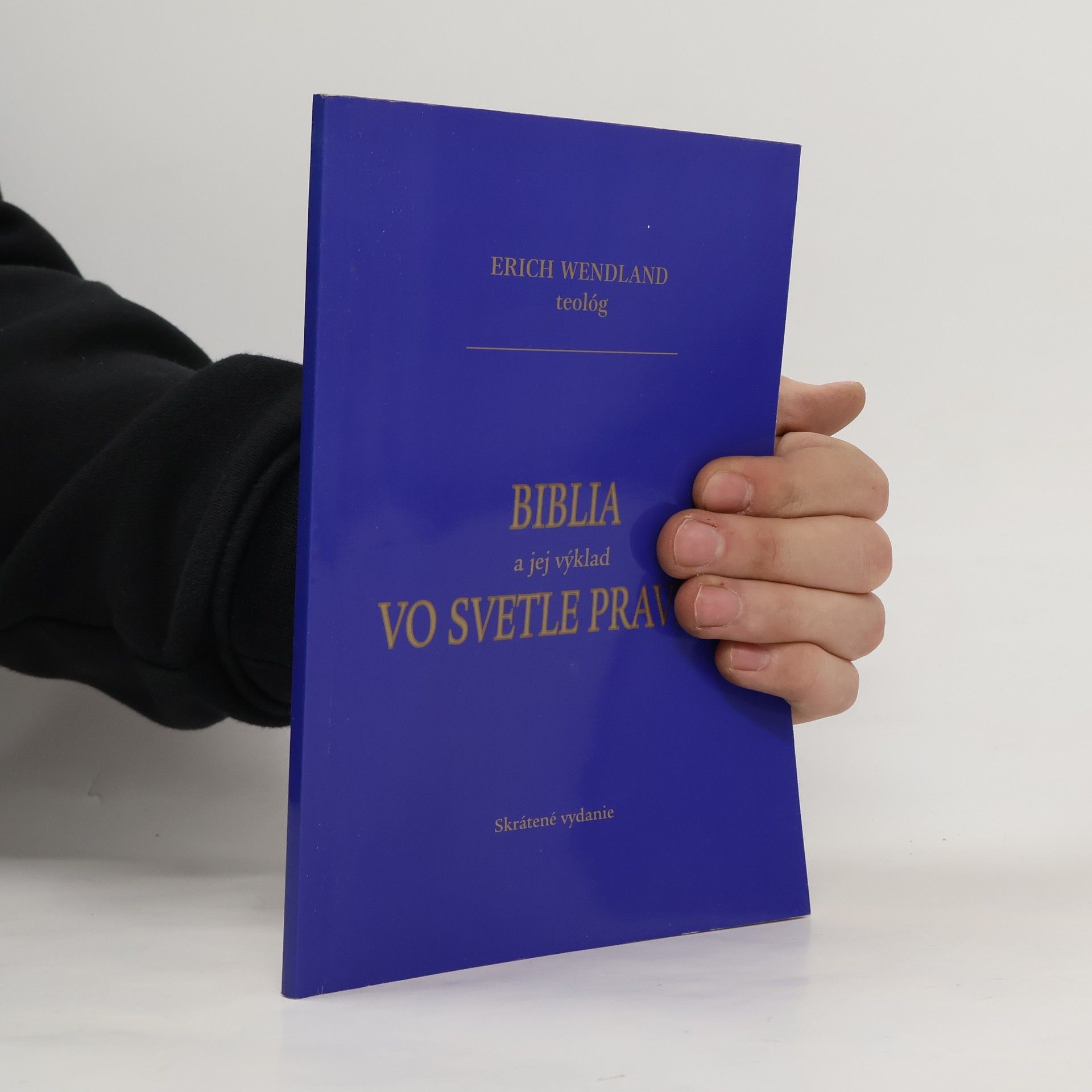 Erich Wendland Biblia a jej výklad vo svetle pravdy