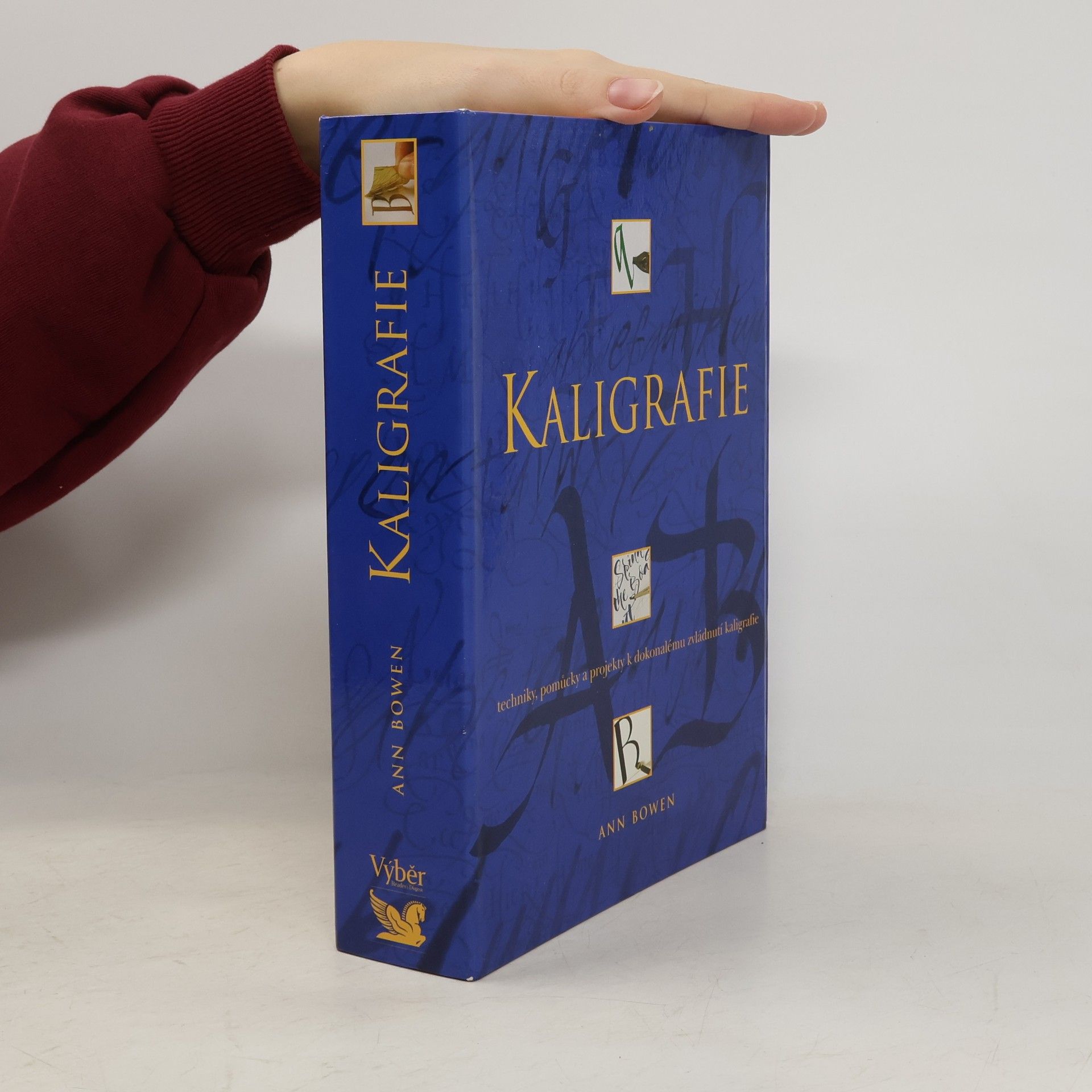 Kaligrafie. Techniky, pomůcky a projekty k dokonalému zvládnutí kaligrafie