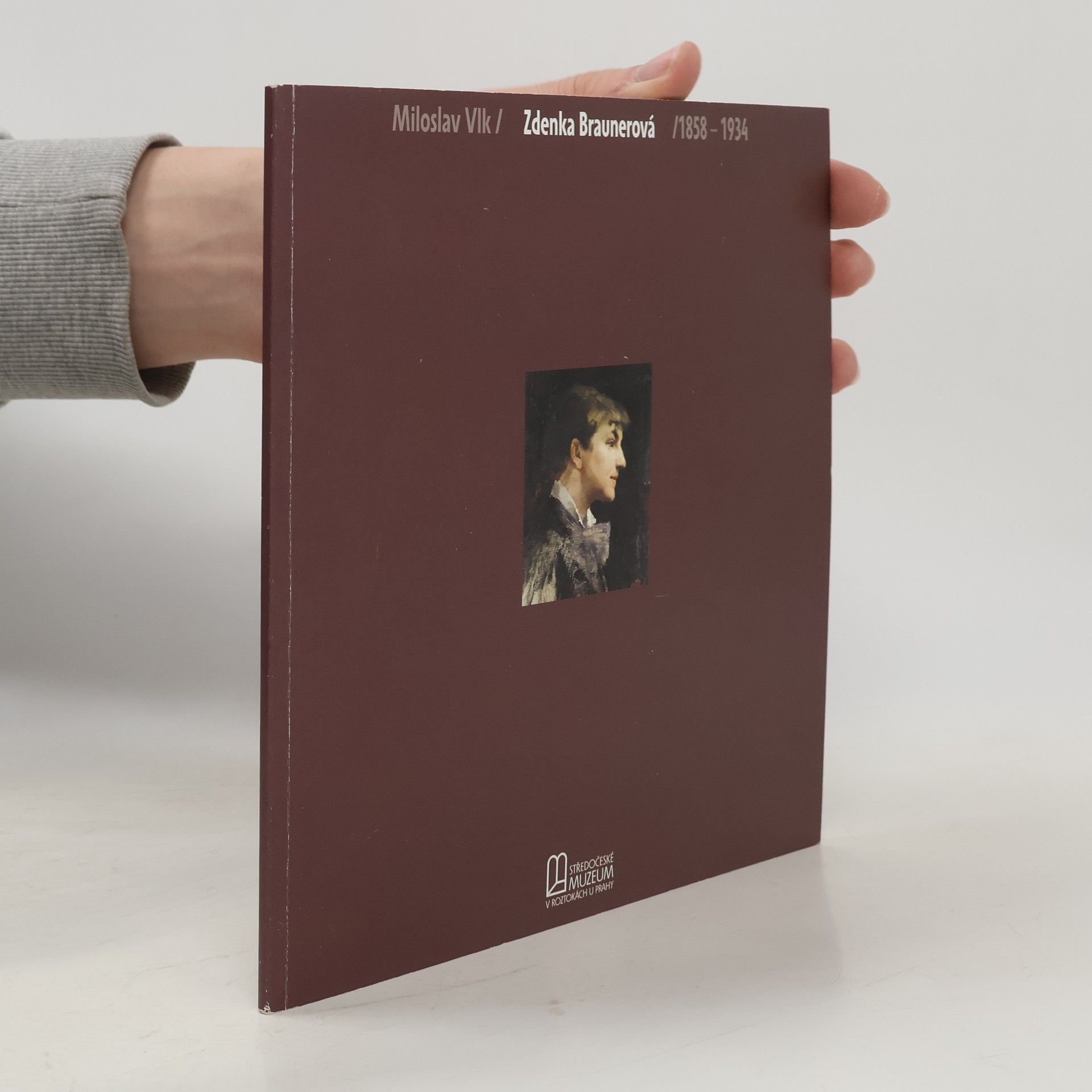 Miloslav Vlk Zdenka Braunerová, 1858-1934