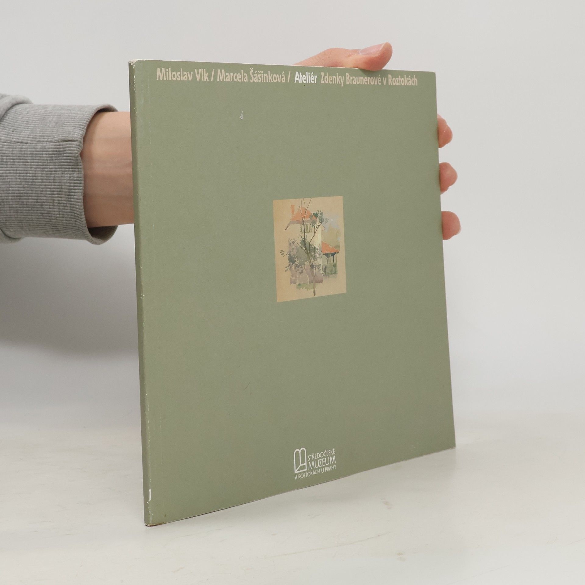 Ateliér Zdenky Braunerové v Roztokách : historie objektu a průvodce expozicí = Zdenka Braunerová's studio in Roztoky : a history of the building and a guide to the exhibition