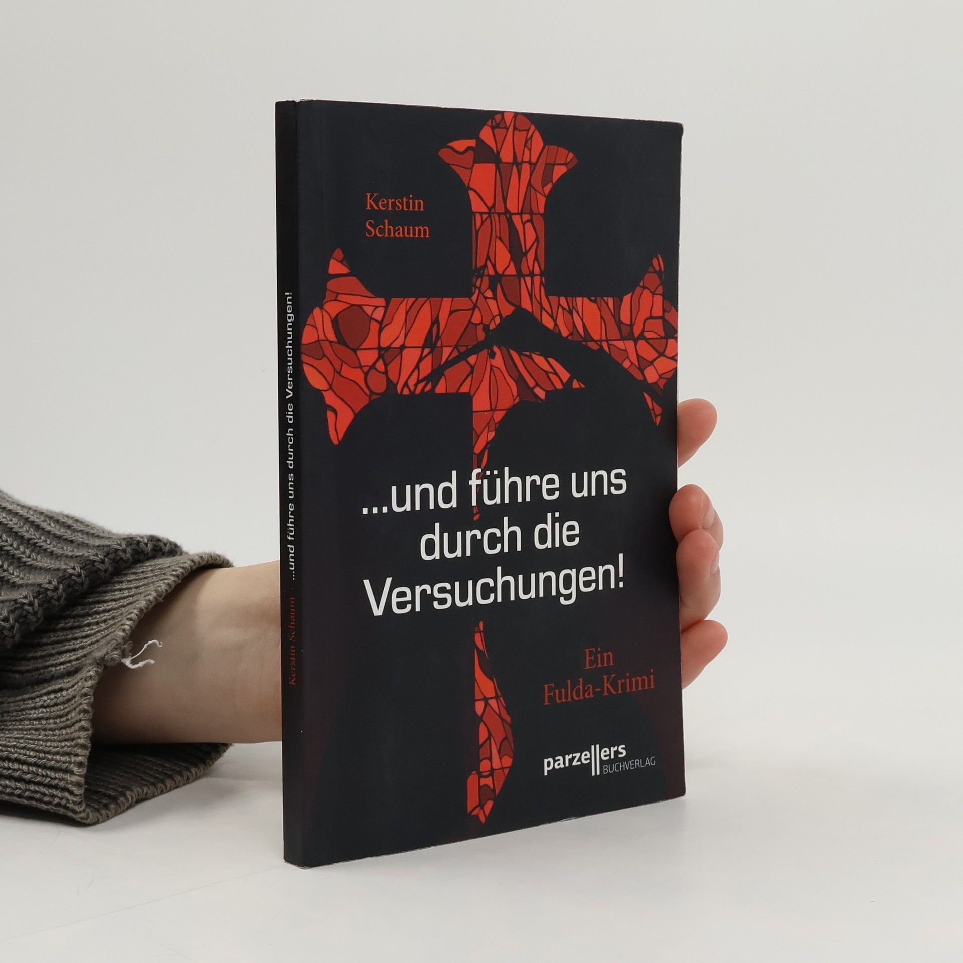 Kerstin Schaum " ... und führe uns durch die Versuchungen!"