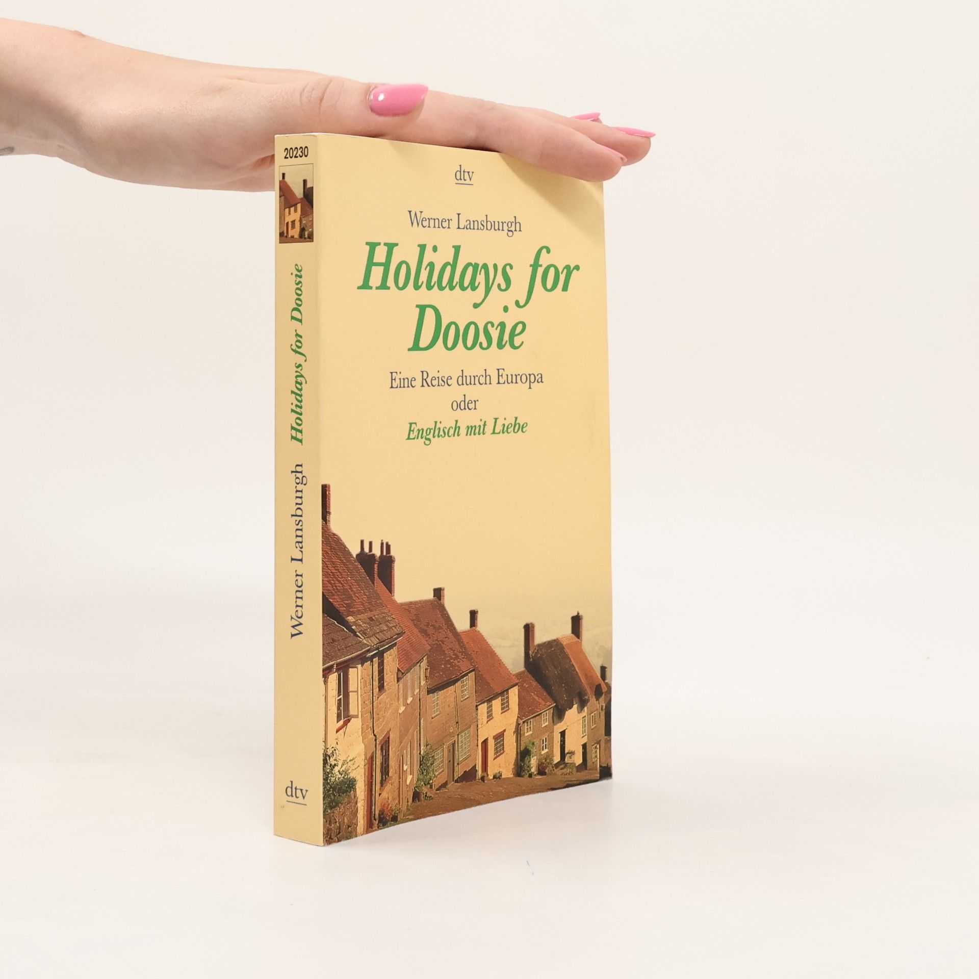 W. N. Lansburgh Holidays for Doosie. Eine Reise durch Europa oder Englisch mit Liebe