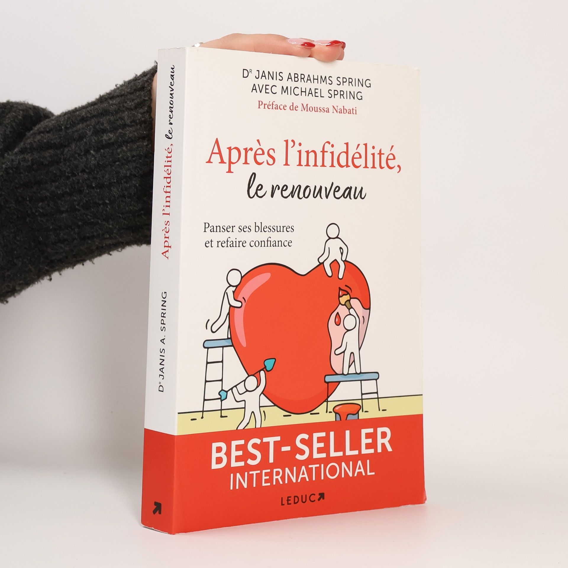 Janis Abrahms Spring Après l'infidélité, le renouveau: Panser ses blessures et refaire confiance