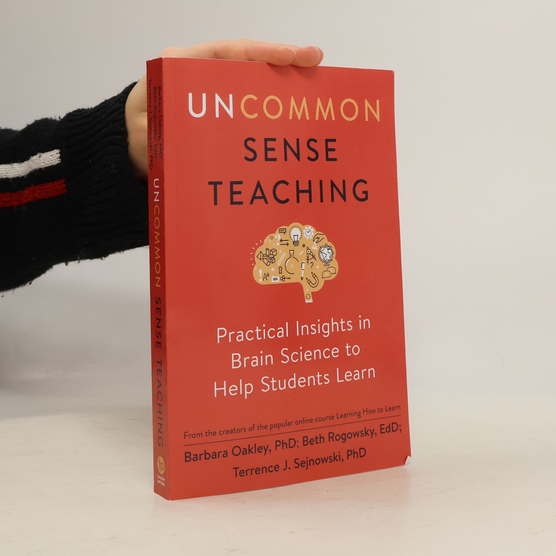 Beth Rogowsky Uncommon sense teaching. practical insights in brain science to help students learn