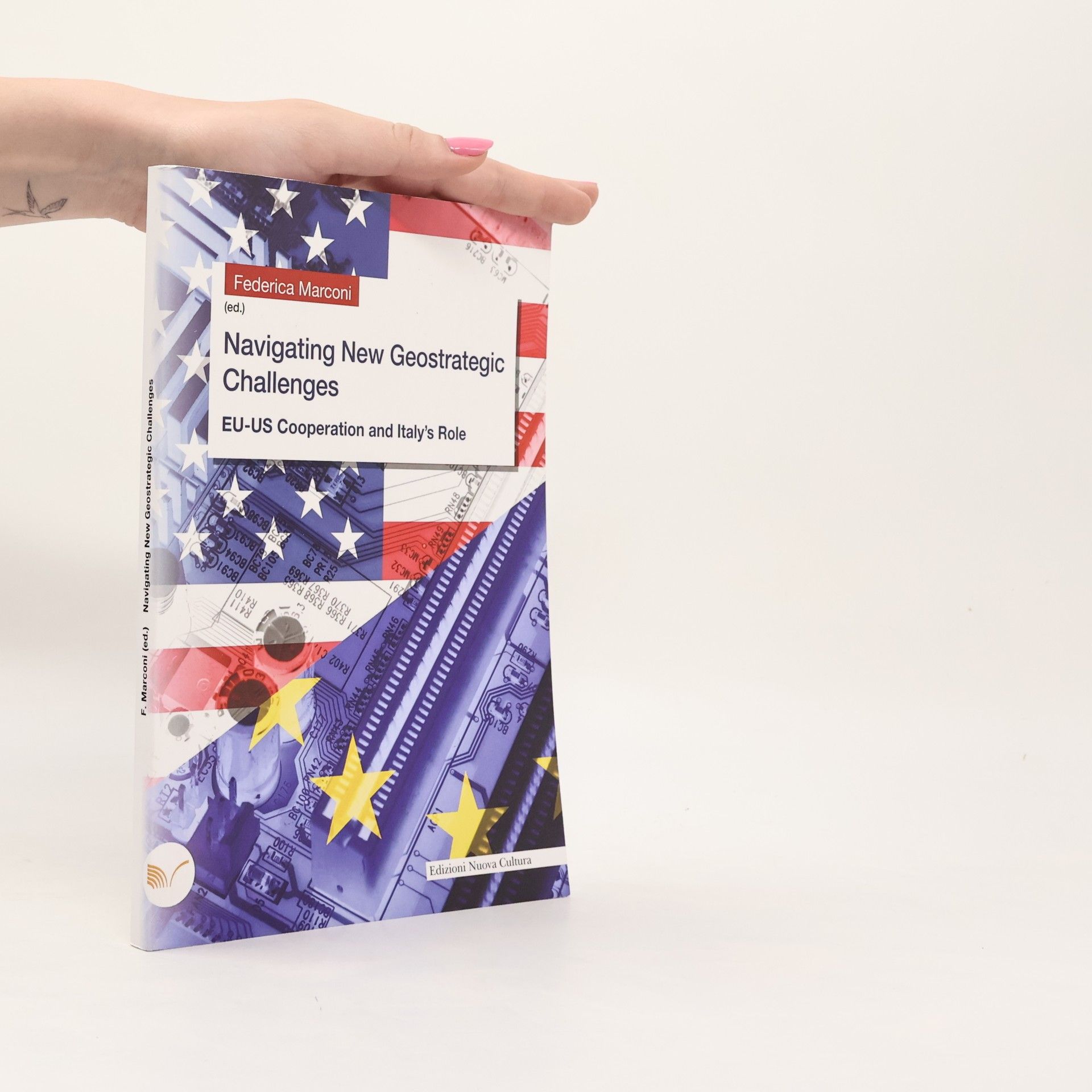 Federica Marconi Navigating New Geostrategic Challenges. EU-US Cooperation and Italy's Role
